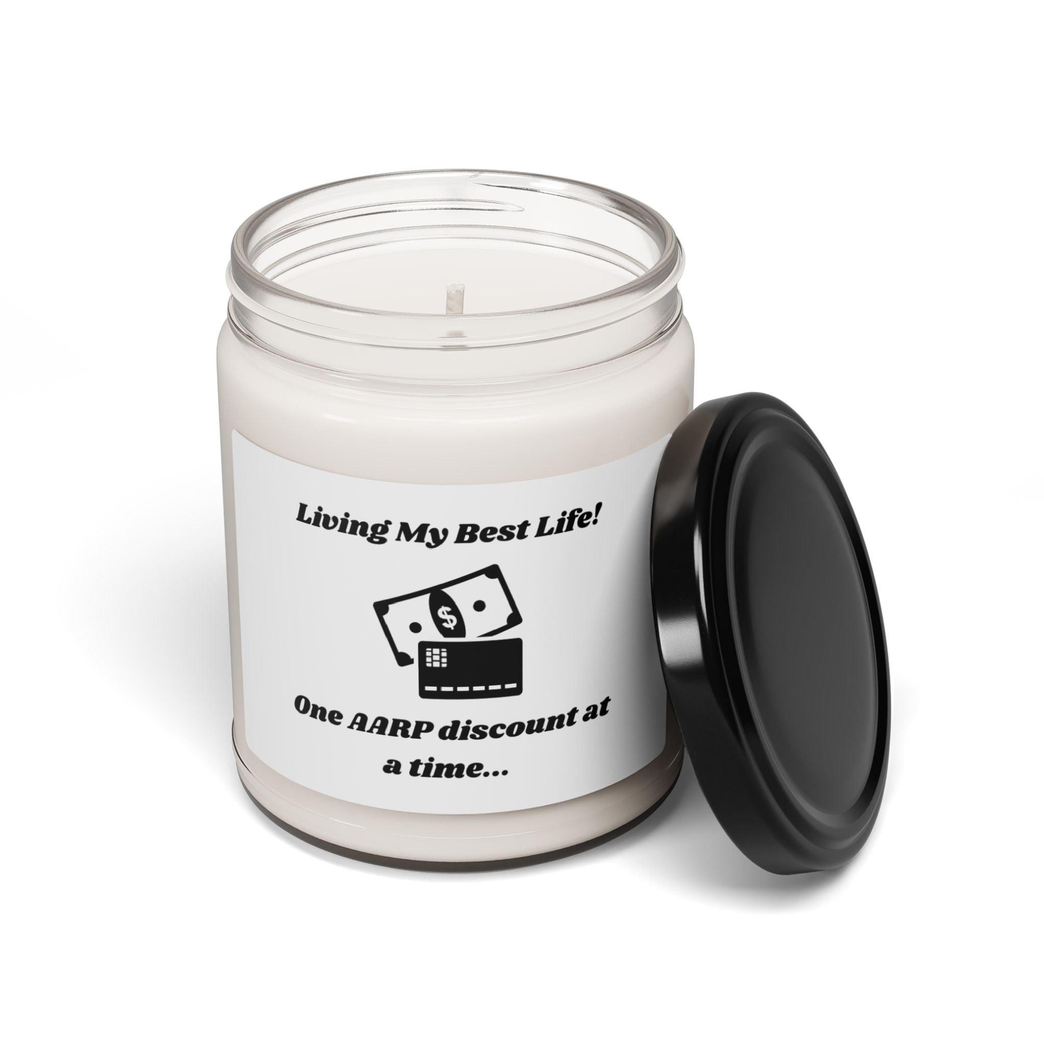 Living My Best Life! One AARP Discount at a Time Scented Soy Candle - 9oz Natural Wax Candle with Custom Label