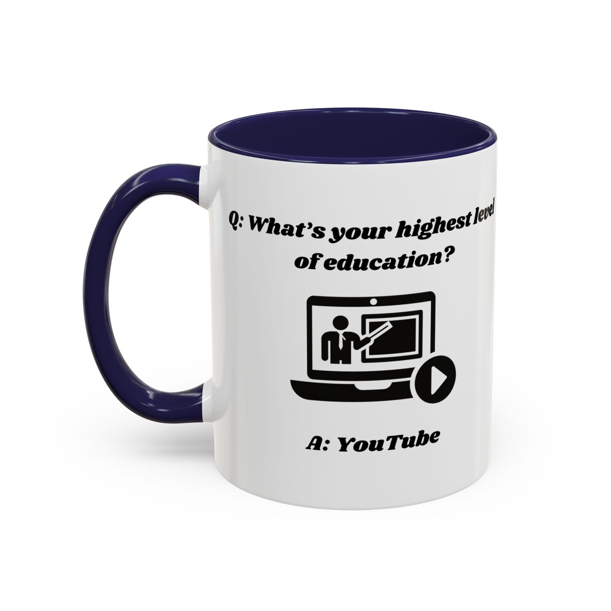 What's your highest level of education? YouTube Accent Coffee Mug (11oz, 15oz)