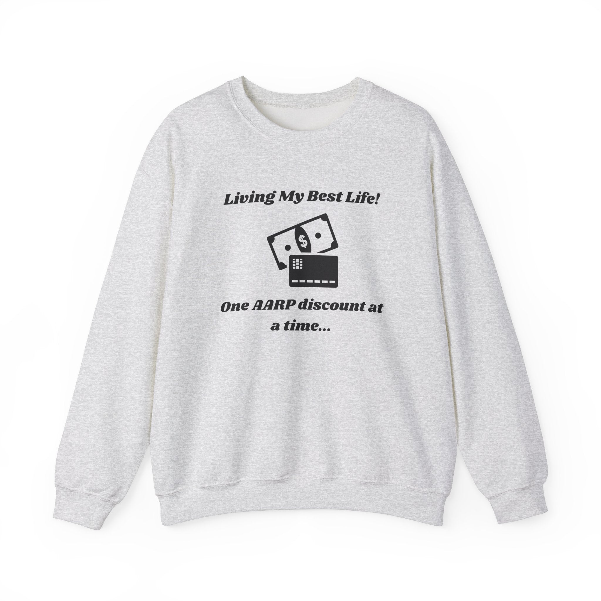 Living My Best Life Sweatshirt - AARP Discount Humor Crewneck Sweatshirt for Men and Women