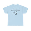 Why Go to College? When You Can Go to YouTube! T-Shirt – Unisex Heavy Cotton Tee