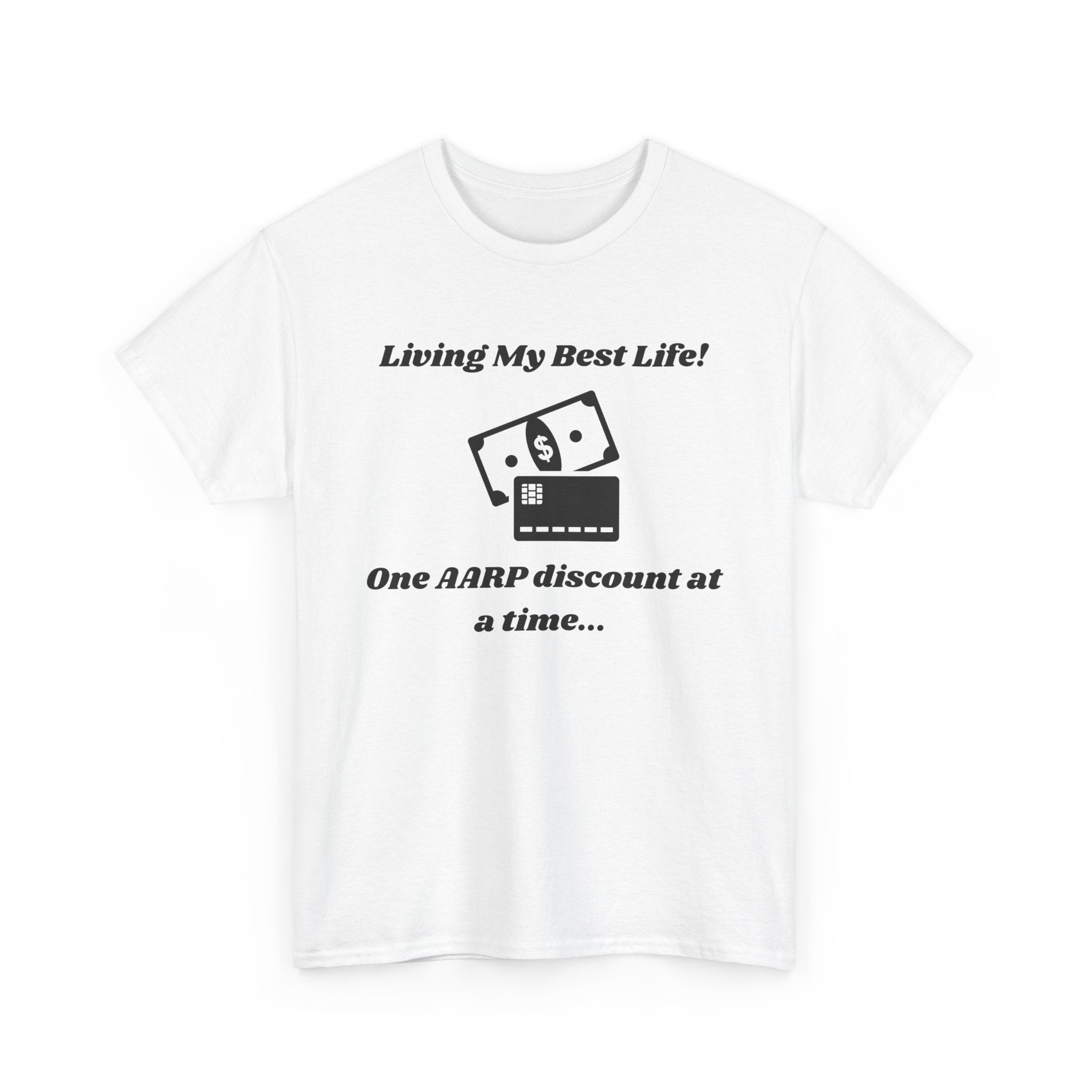 Living My Best Life T-Shirt - AARP Discount Humor Tee for Men and Women