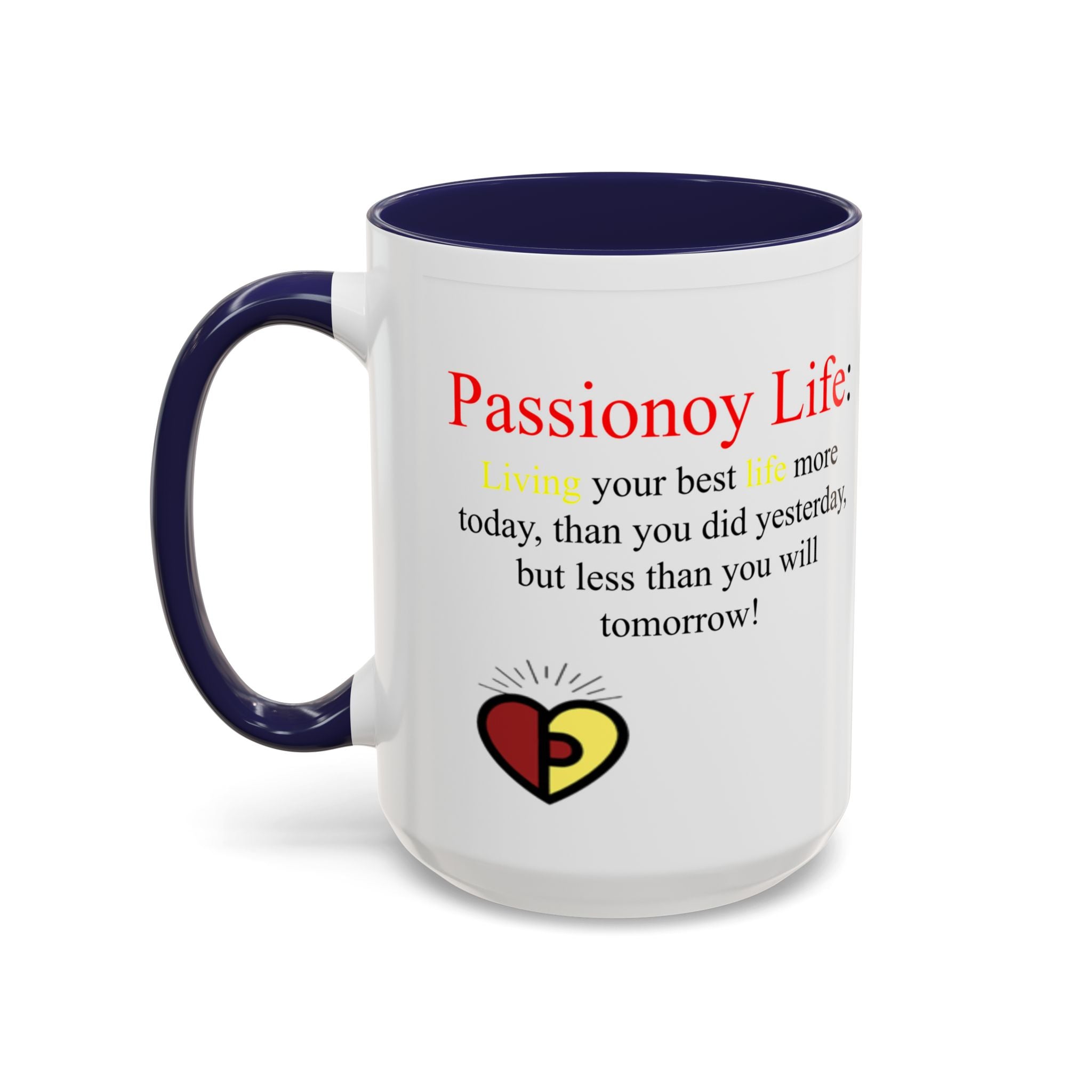 Passionoy Life Slogan Accent Coffee Mug (11, 15oz)