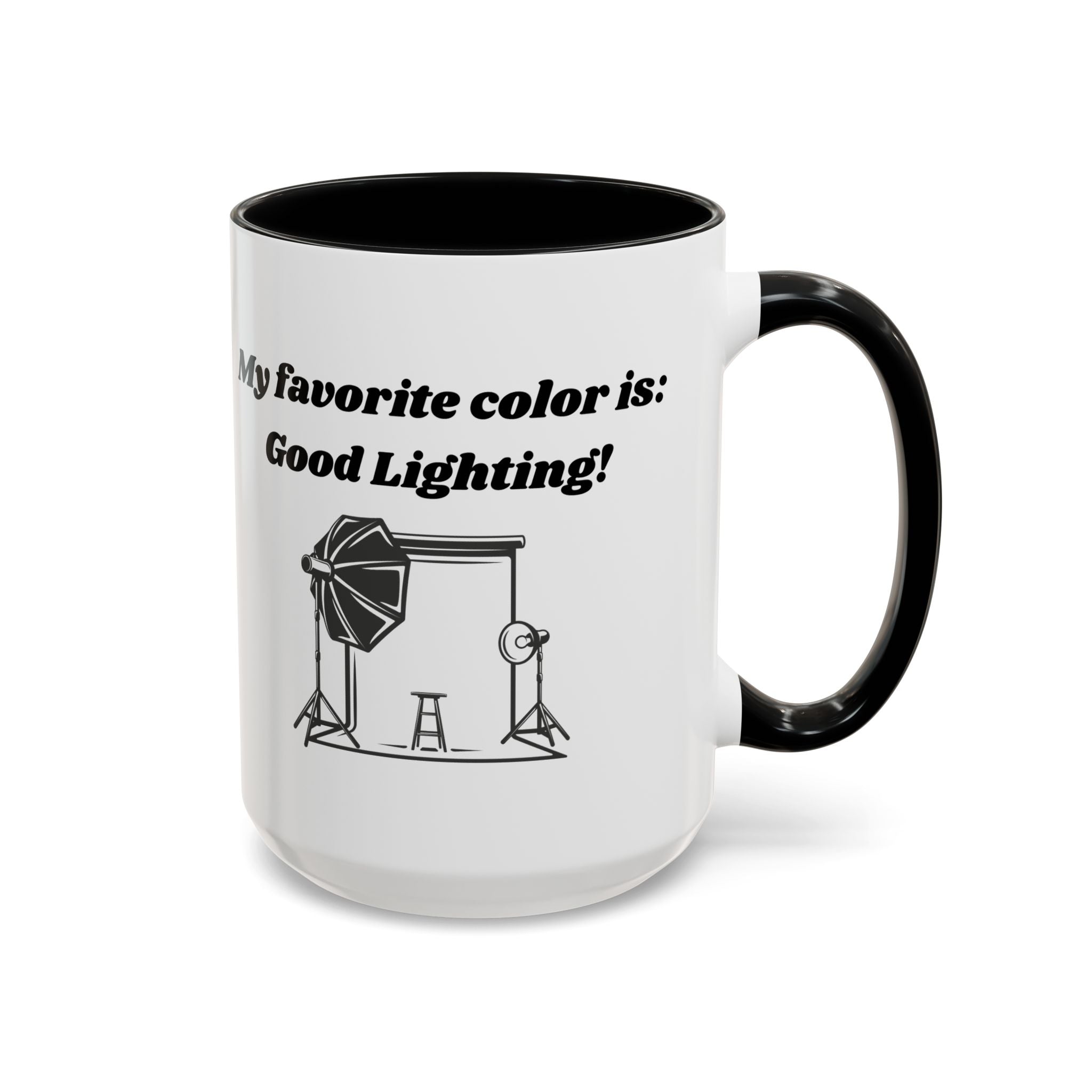 My Favorite Color is Good Lighting Accent Coffee Mug (11oz, 15oz)