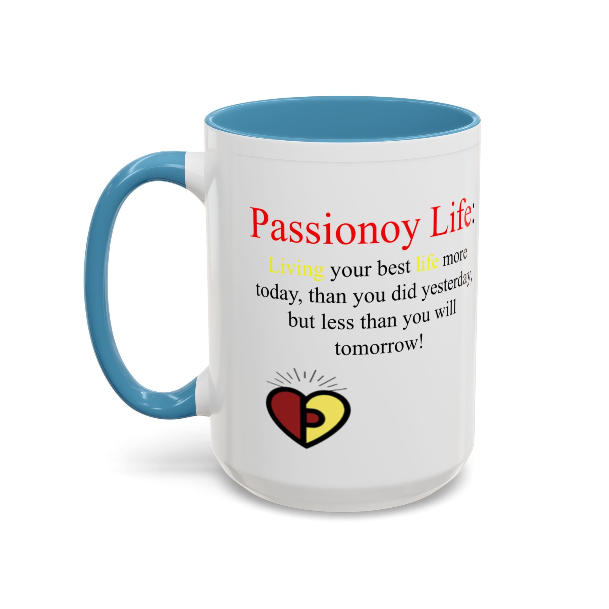 Passionoy Life Slogan Accent Coffee Mug (11, 15oz)