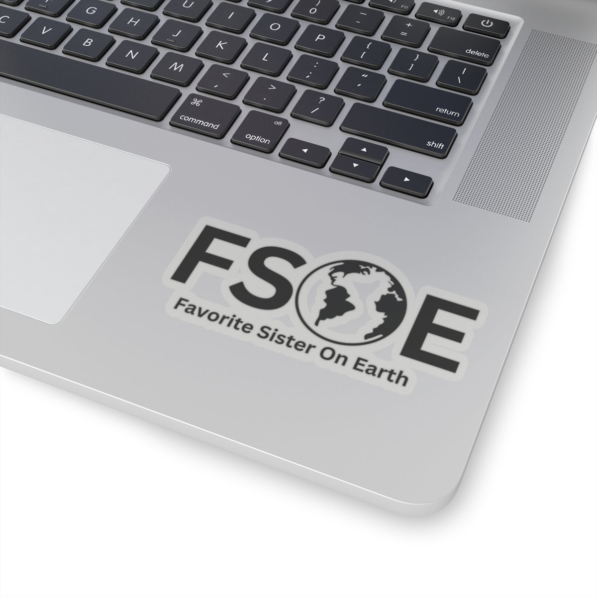 Favorite Sister On Earth (FSOE) Kiss-Cut Stickers - Custom Vinyl Stickers for Creative Decor