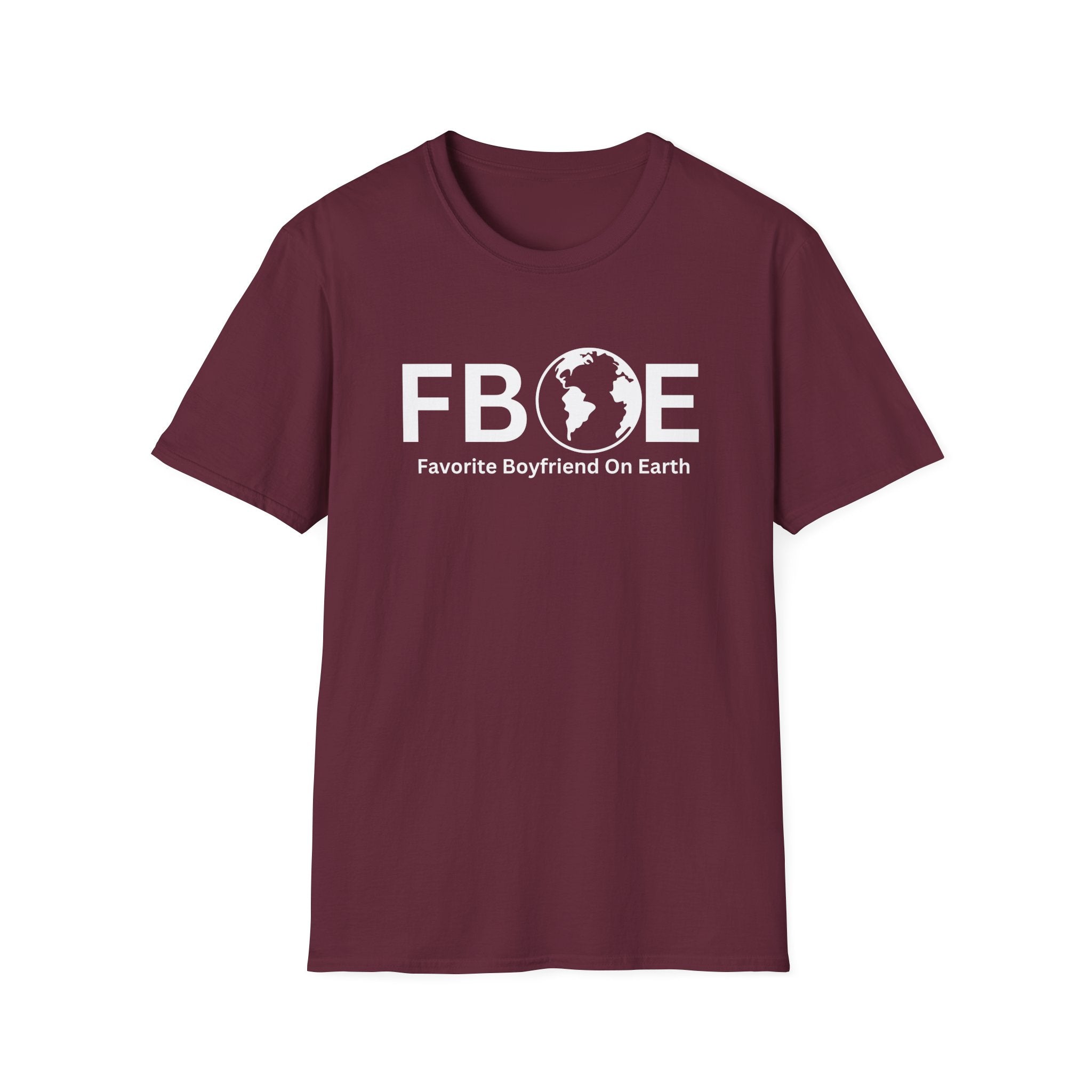 Favorite Boyfriend On Earth (FBOE) T-Shirt – Unisex Soft-Style Tee