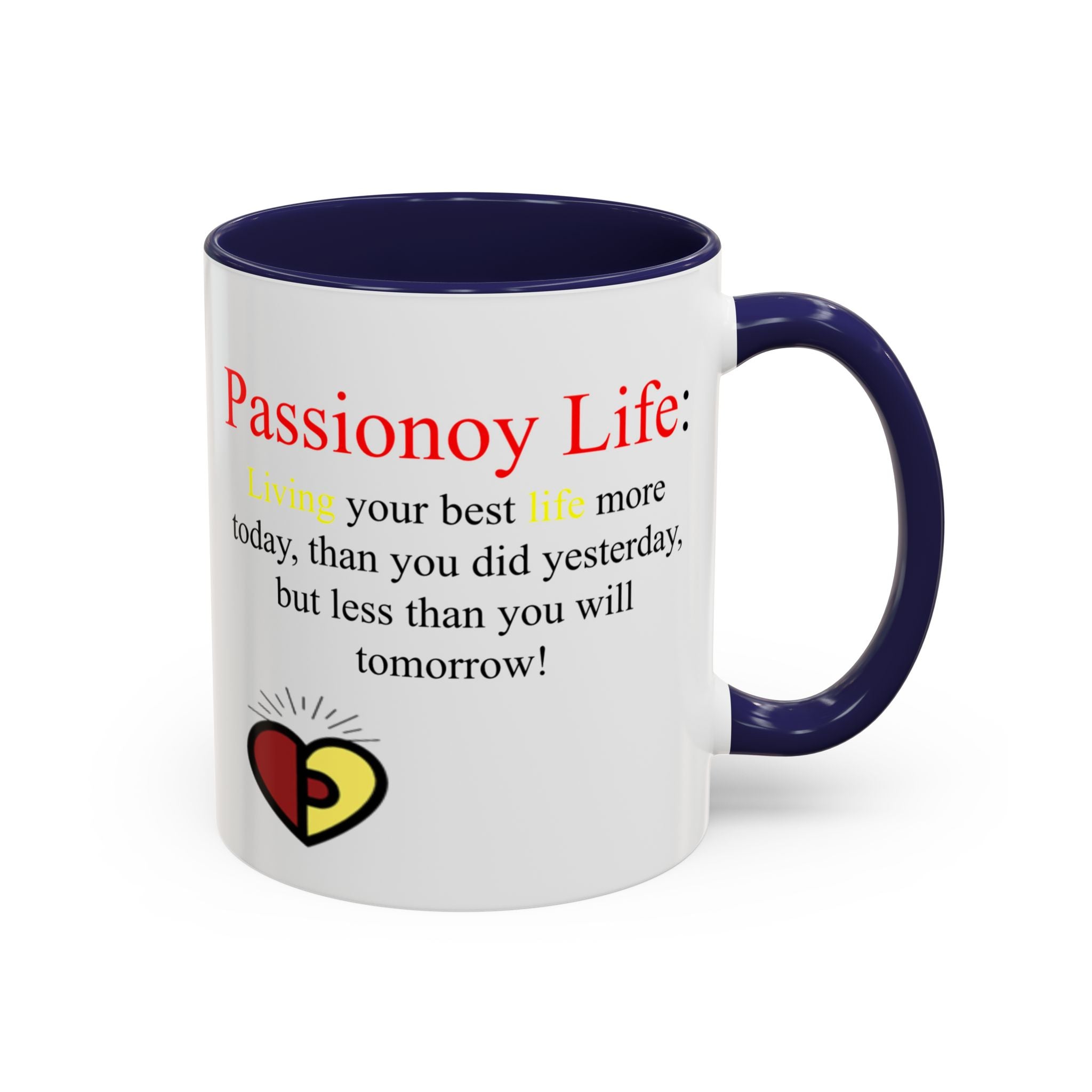 Passionoy Life Slogan Accent Coffee Mug (11, 15oz)