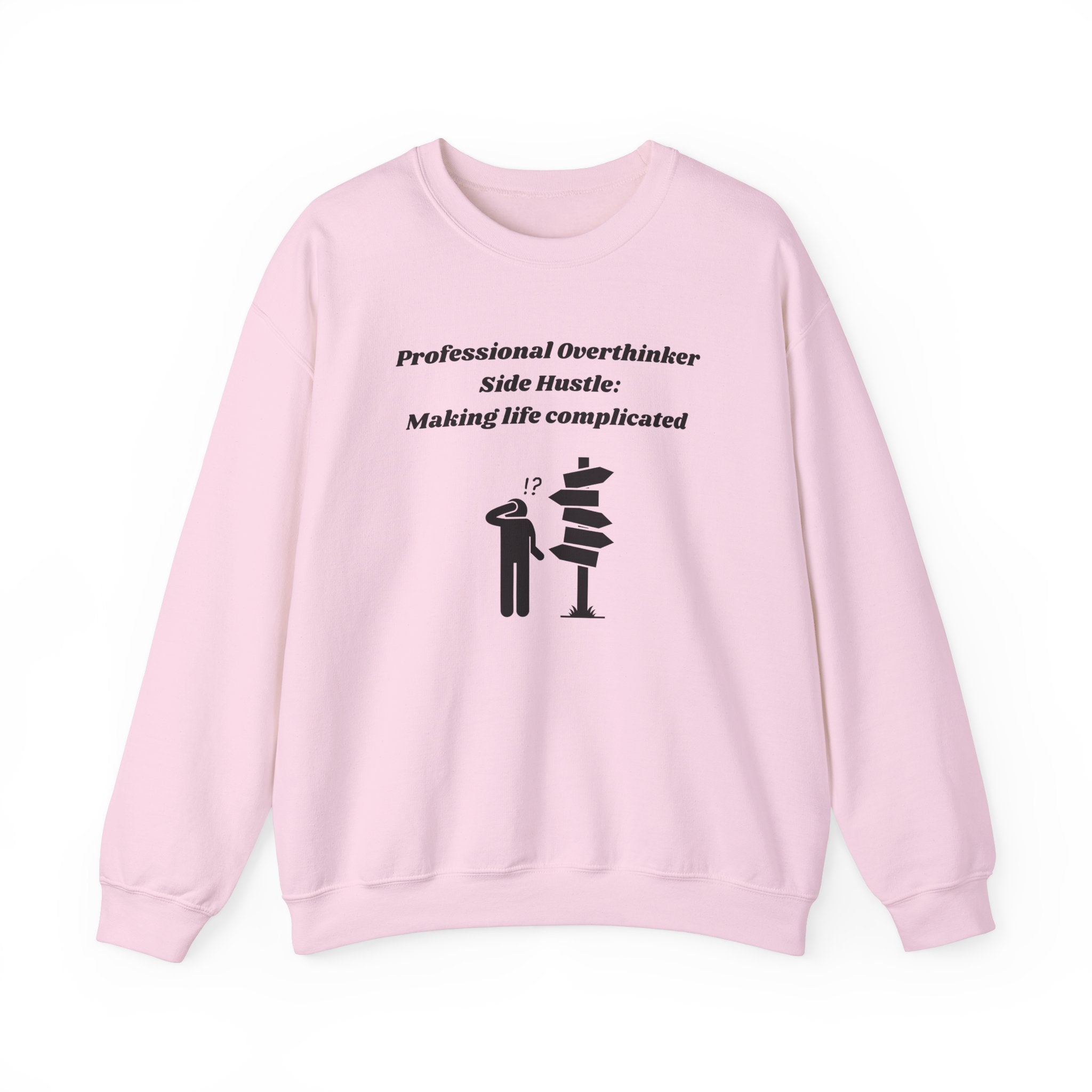 Professional Overthinker Side Hustle: Making Life Complicated Unisex Heavy Blend Crewneck Sweatshirt