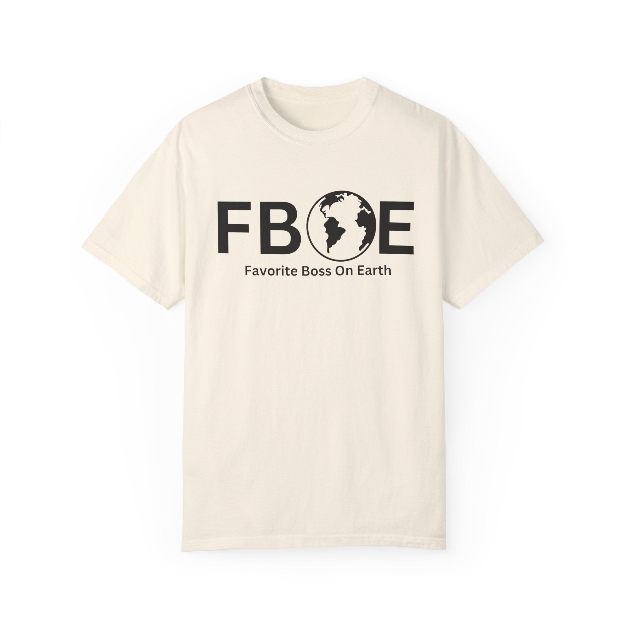 Favorite Boss On Earth (FBOE) T-Shirt – Unisex Soft-Style Tee