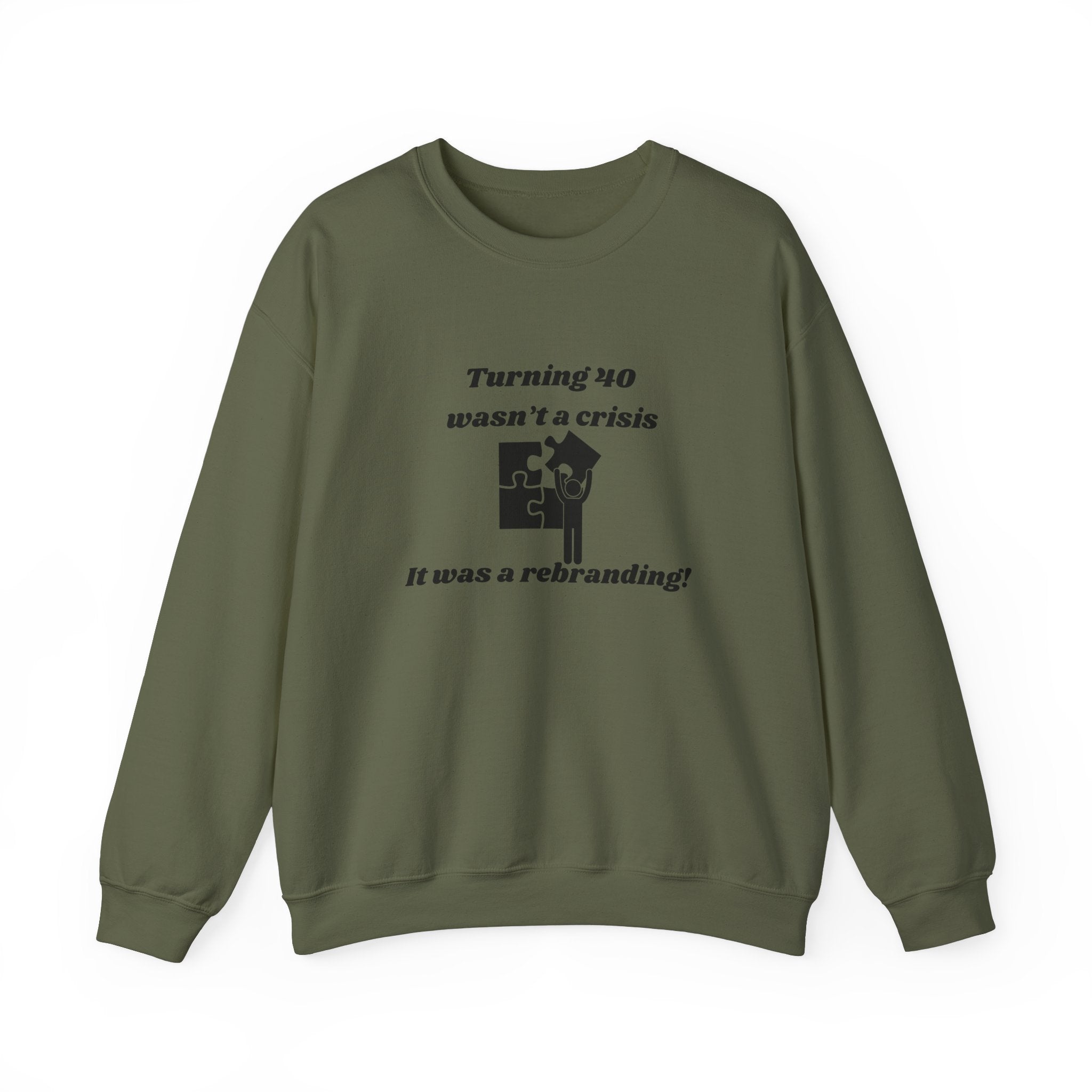 Turning 40 Wasn't a Crisis—It Was a Rebranding! | Unisex Heavy Blend Crewneck Sweatshirt