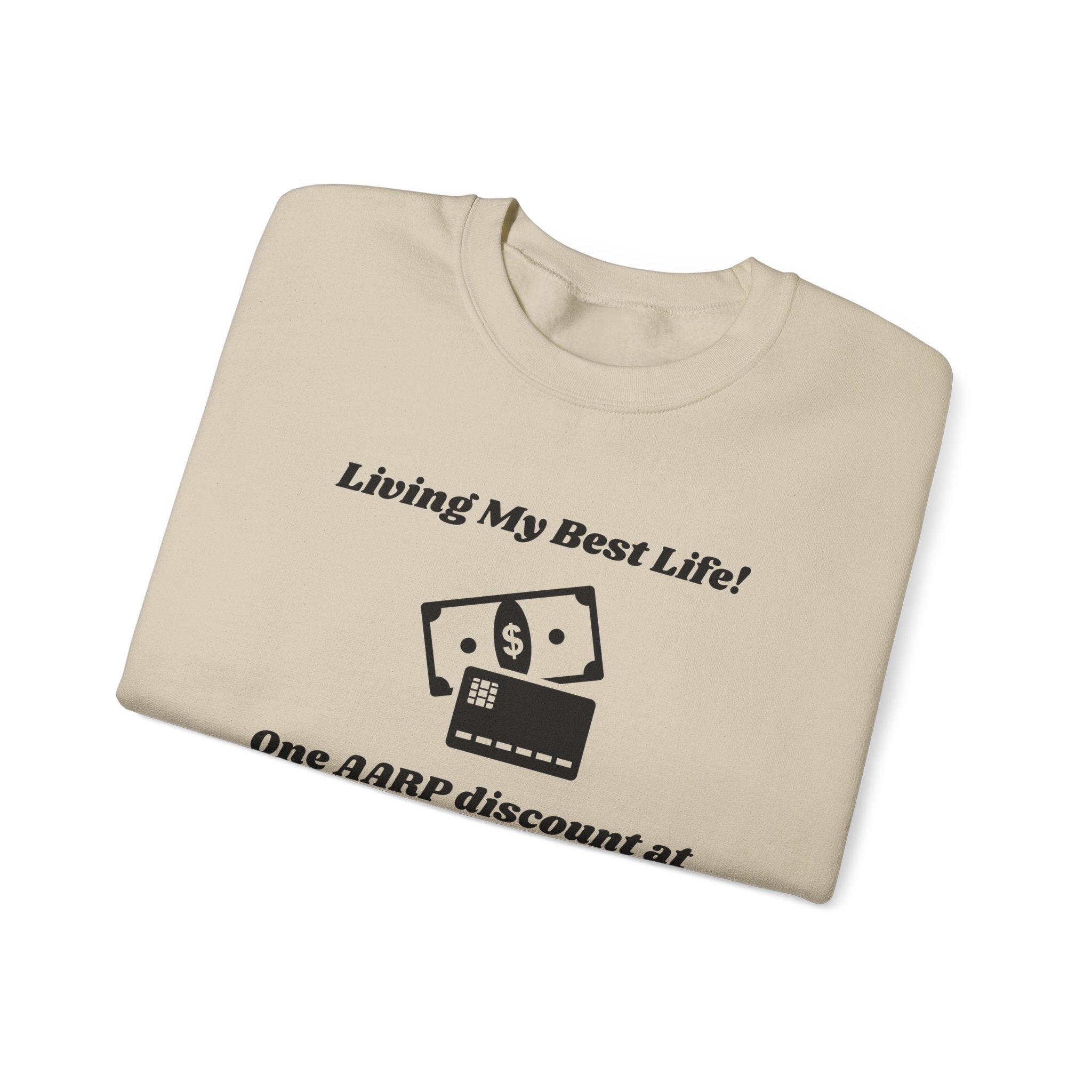 Living My Best Life Sweatshirt - AARP Discount Humor Crewneck Sweatshirt for Men and Women
