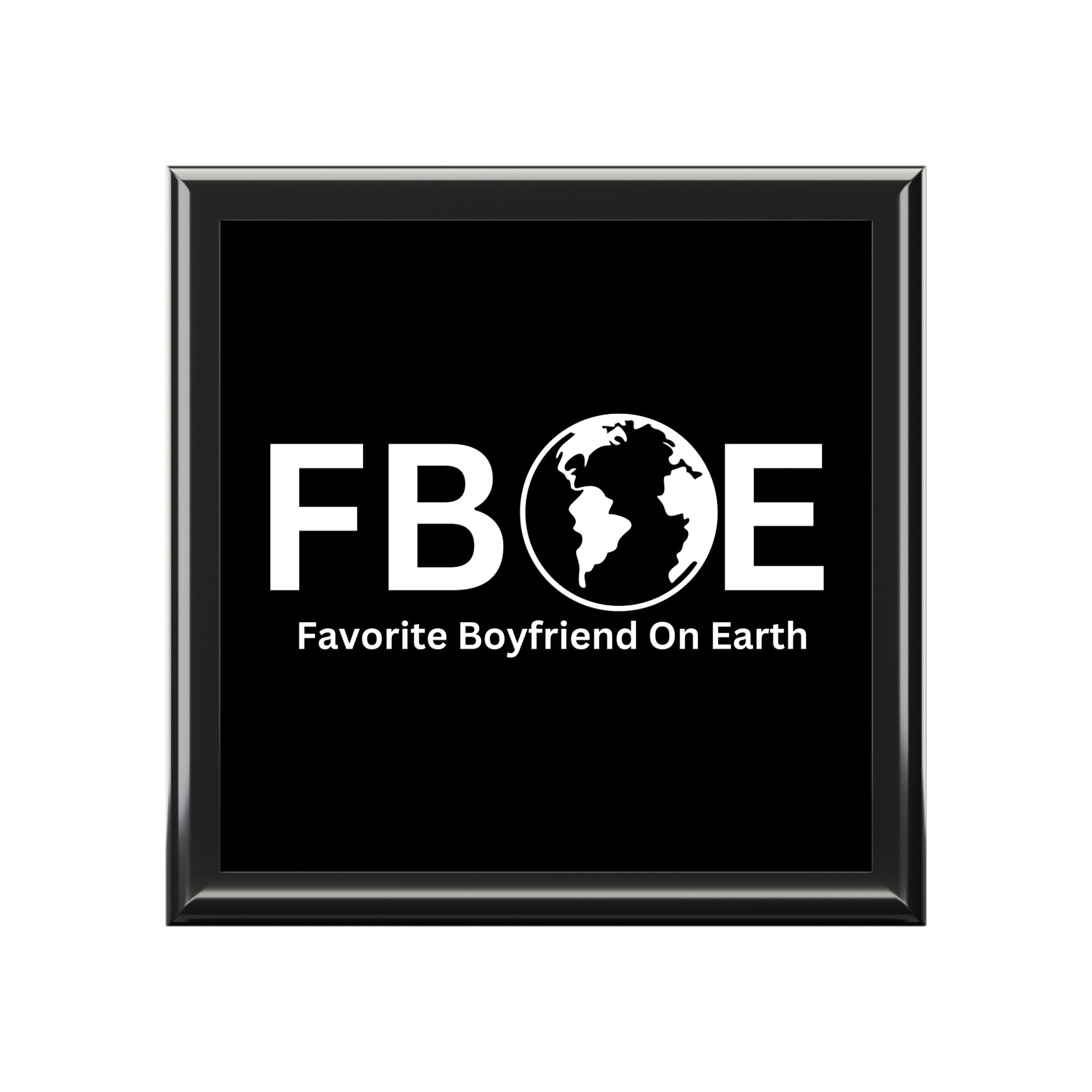 Favorite Boyfriend on Earth (FBOE) Personalized Jewelry Box – Ebony Black, Golden Oak, or Red Mahogany