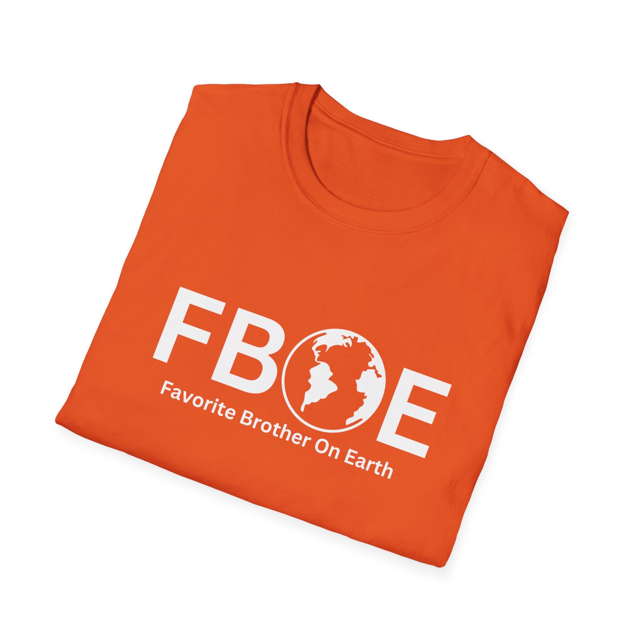 Favorite Brother On Earth (FBOE) Soft-Style Unisex T-Shirt – Comfortable & Durable