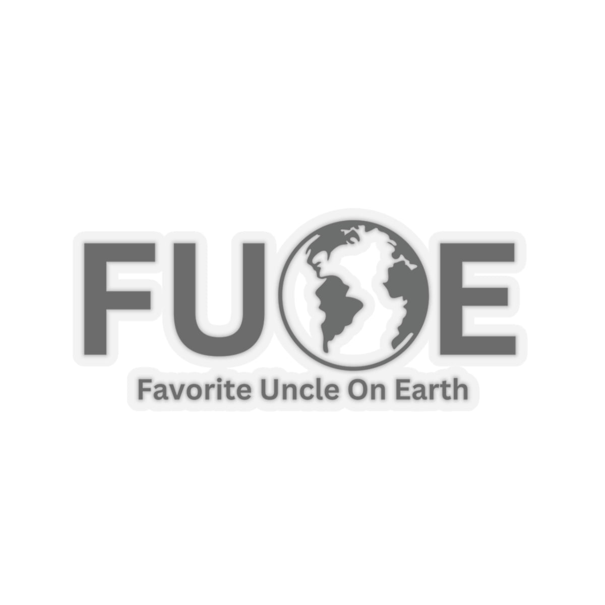 Favorite Uncle On Earth (FUOE) Kiss-Cut Stickers - Custom Vinyl Stickers for Creative Decor