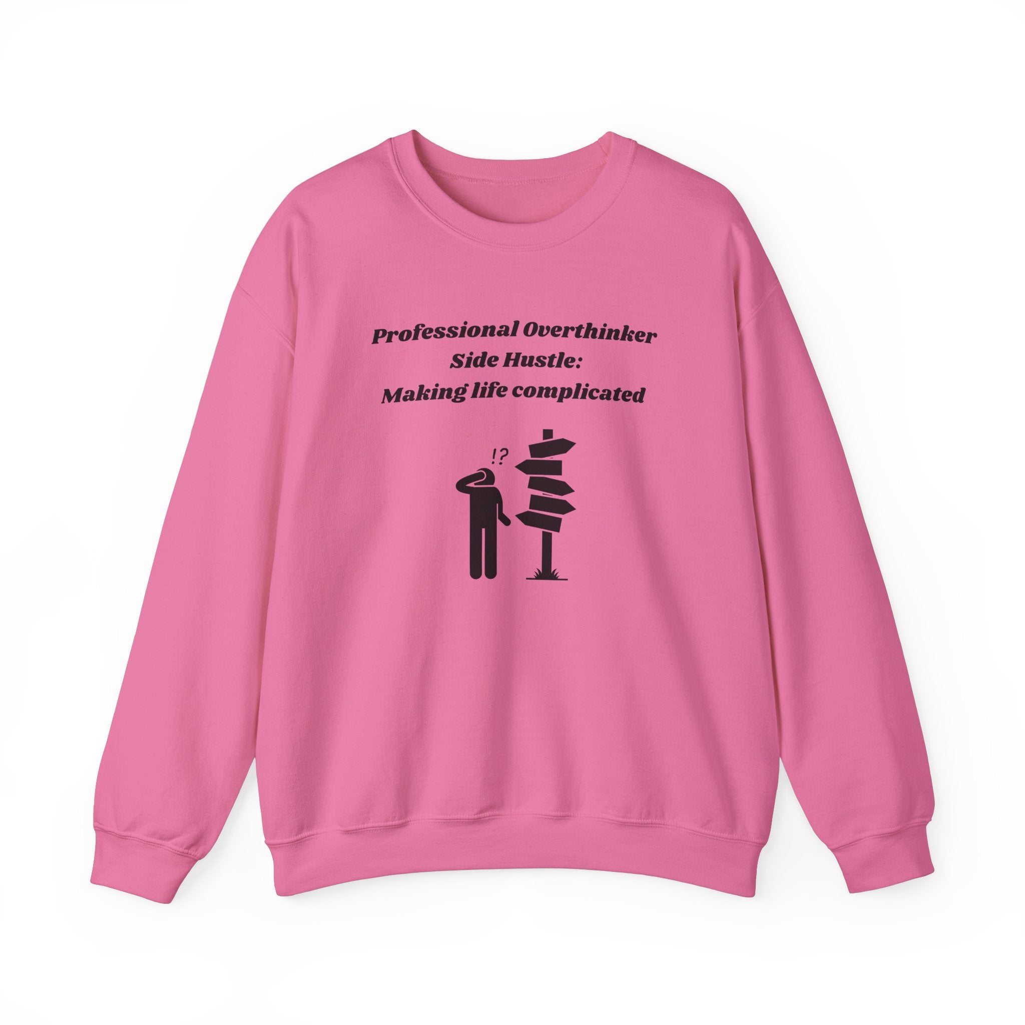 Professional Overthinker Side Hustle: Making Life Complicated Unisex Heavy Blend Crewneck Sweatshirt