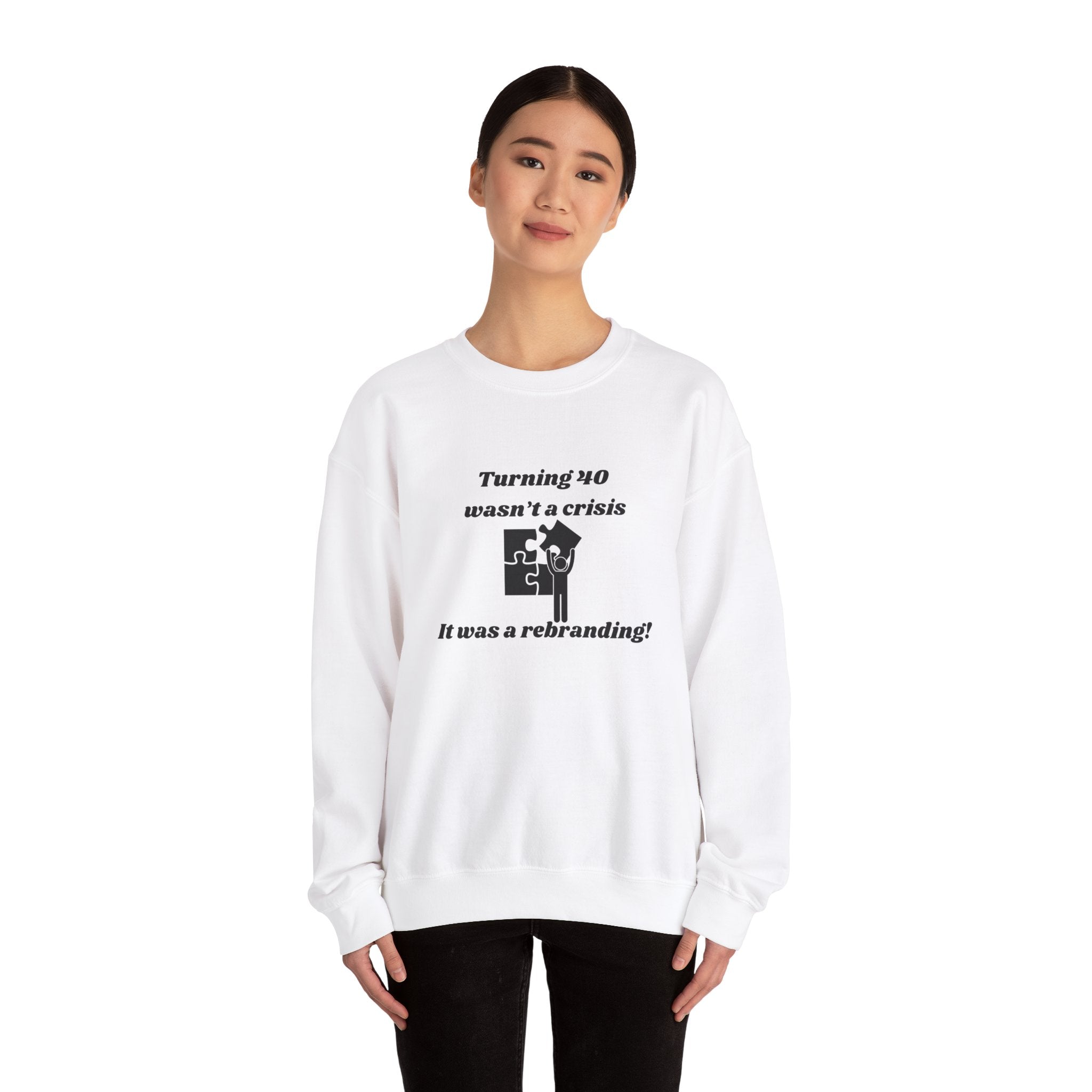 Turning 40 Wasn't a Crisis—It Was a Rebranding! | Unisex Heavy Blend Crewneck Sweatshirt