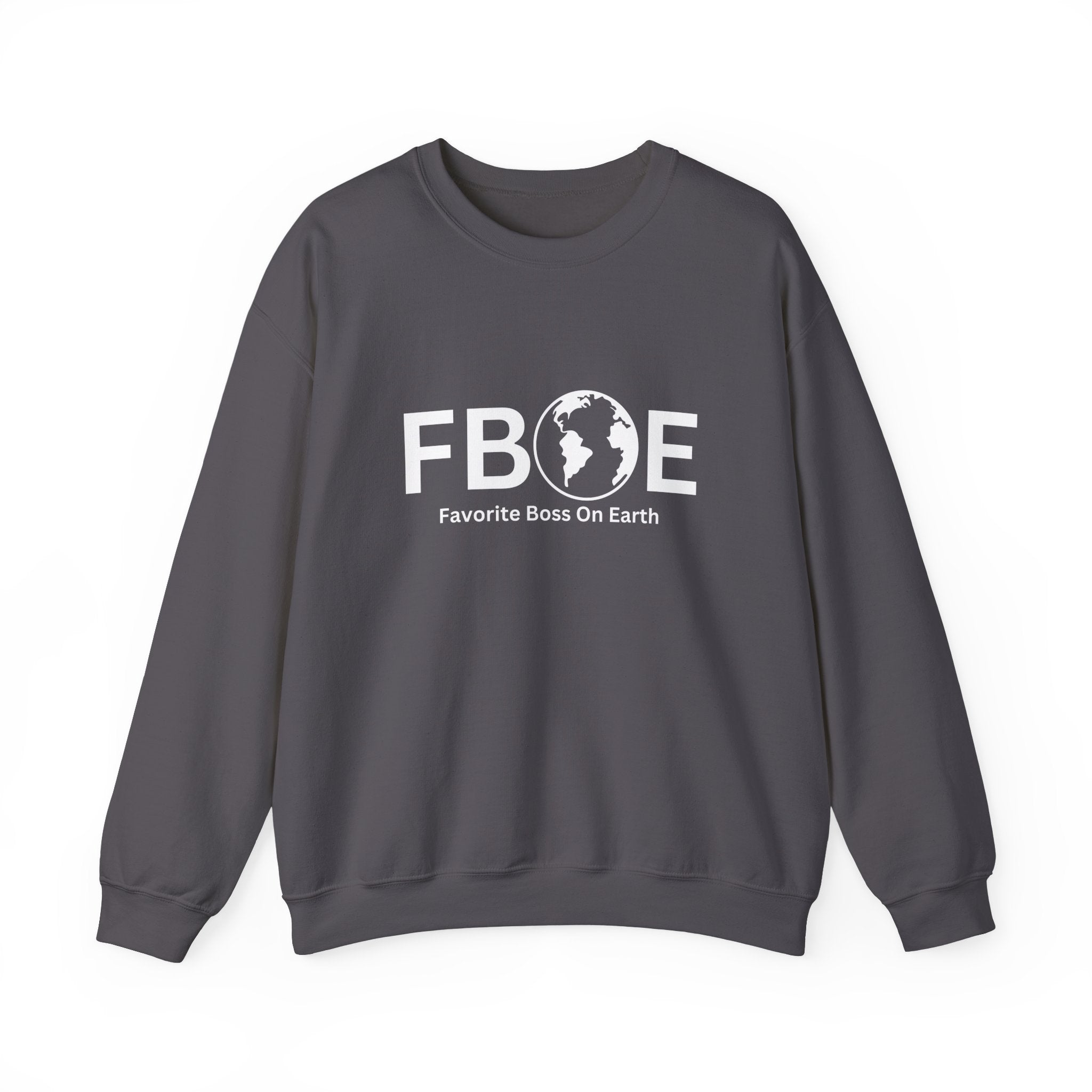 Favorite Boss On Earth (FBOE) - Unisex Heavy Blend Crewneck Sweatshirt