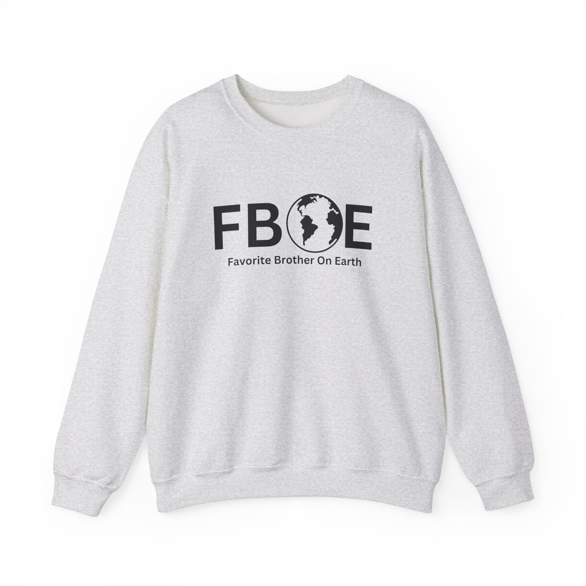 Favorite Brother On Earth (FBOE) Crewneck Sweatshirt – Cozy & Durable