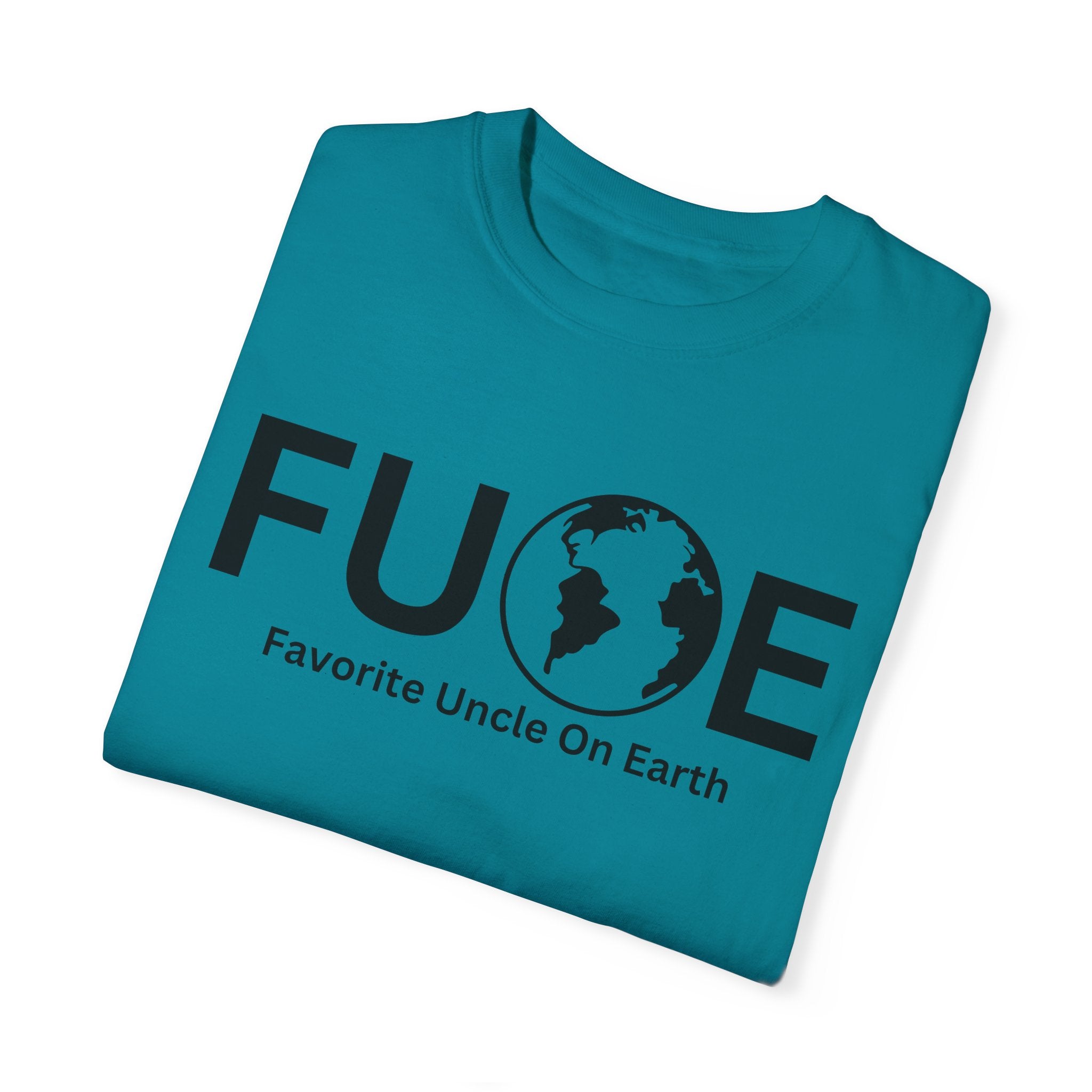 Favorite Uncle On Earth (FUOE) - Comfort Colors 1717 Garment-Dyed T-Shirt