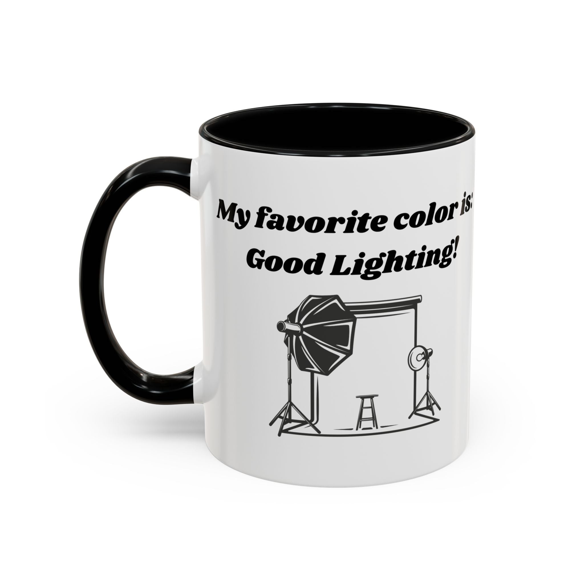 My Favorite Color is Good Lighting Accent Coffee Mug (11oz, 15oz)