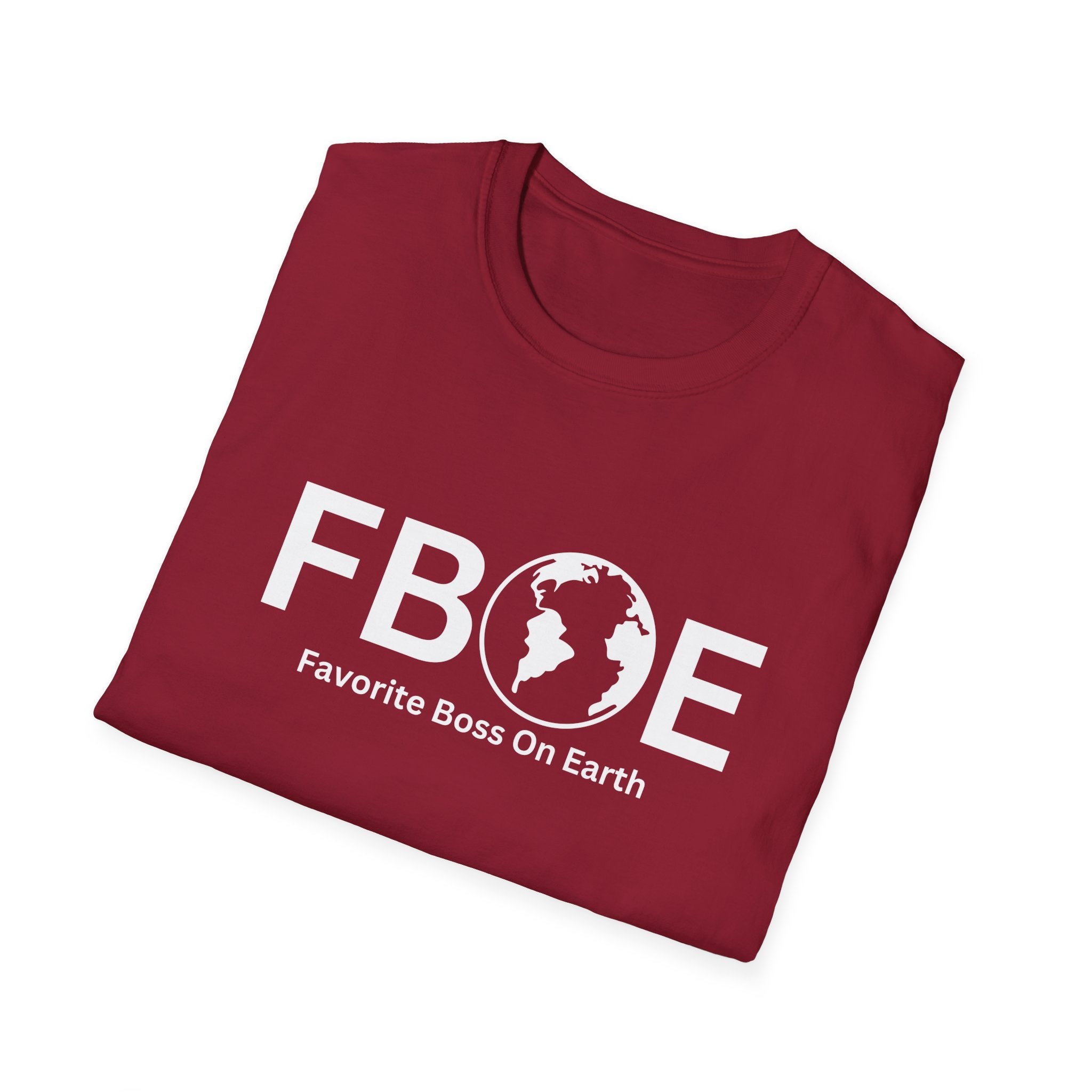 Favorite Boss On Earth (FBOE) T-Shirt – Unisex Soft-Style Tee
