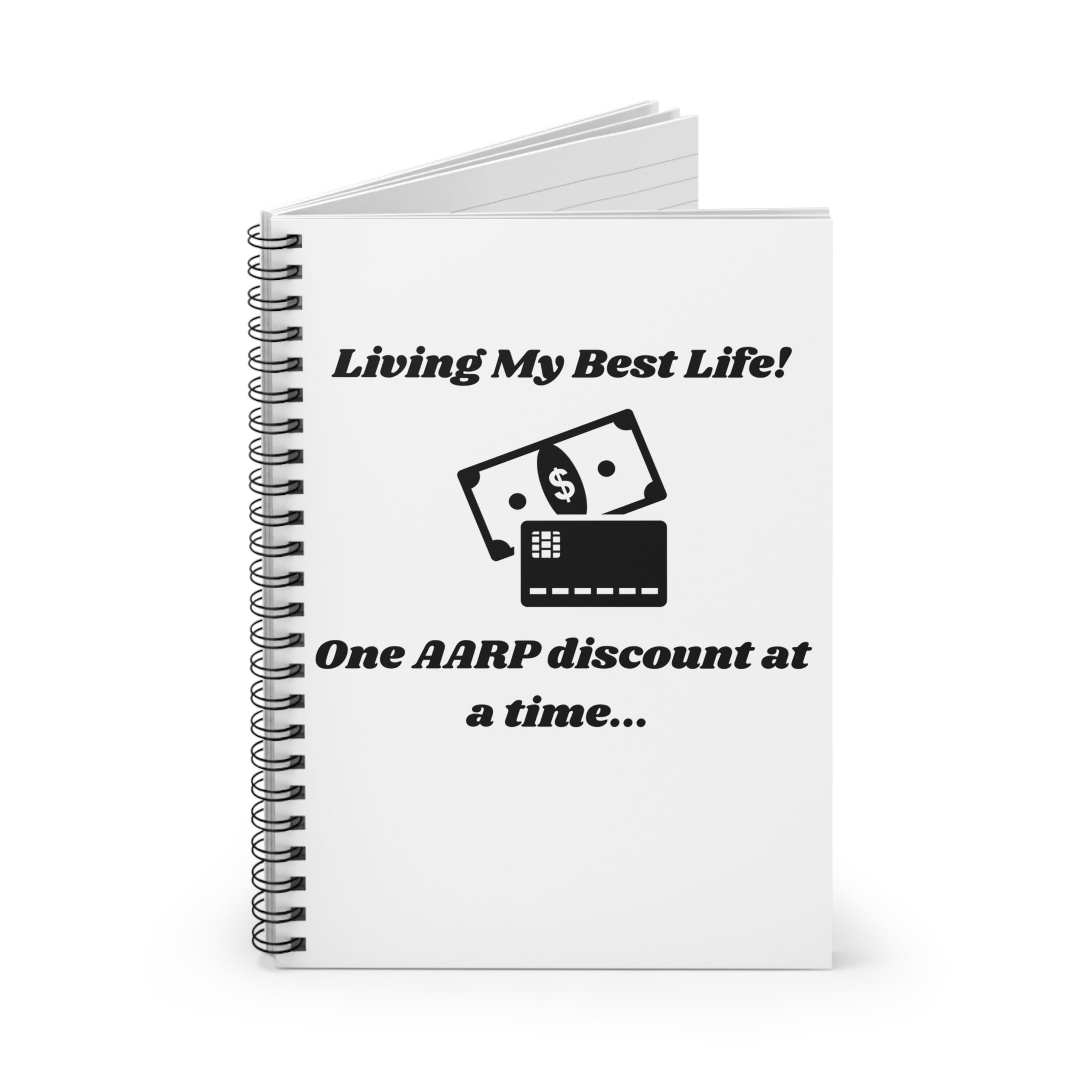 Living My Best Life! One AARP Discount at a Time Spiral Notebook - 118 Page Ruled Line Notebook for Everyday Use