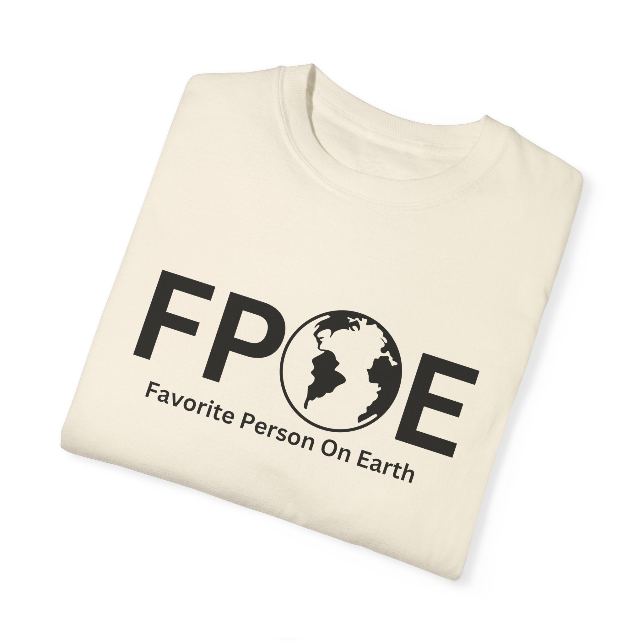 Favorite Person On Earth (FPOE) T-Shirt – Unisex Soft-Style Tee