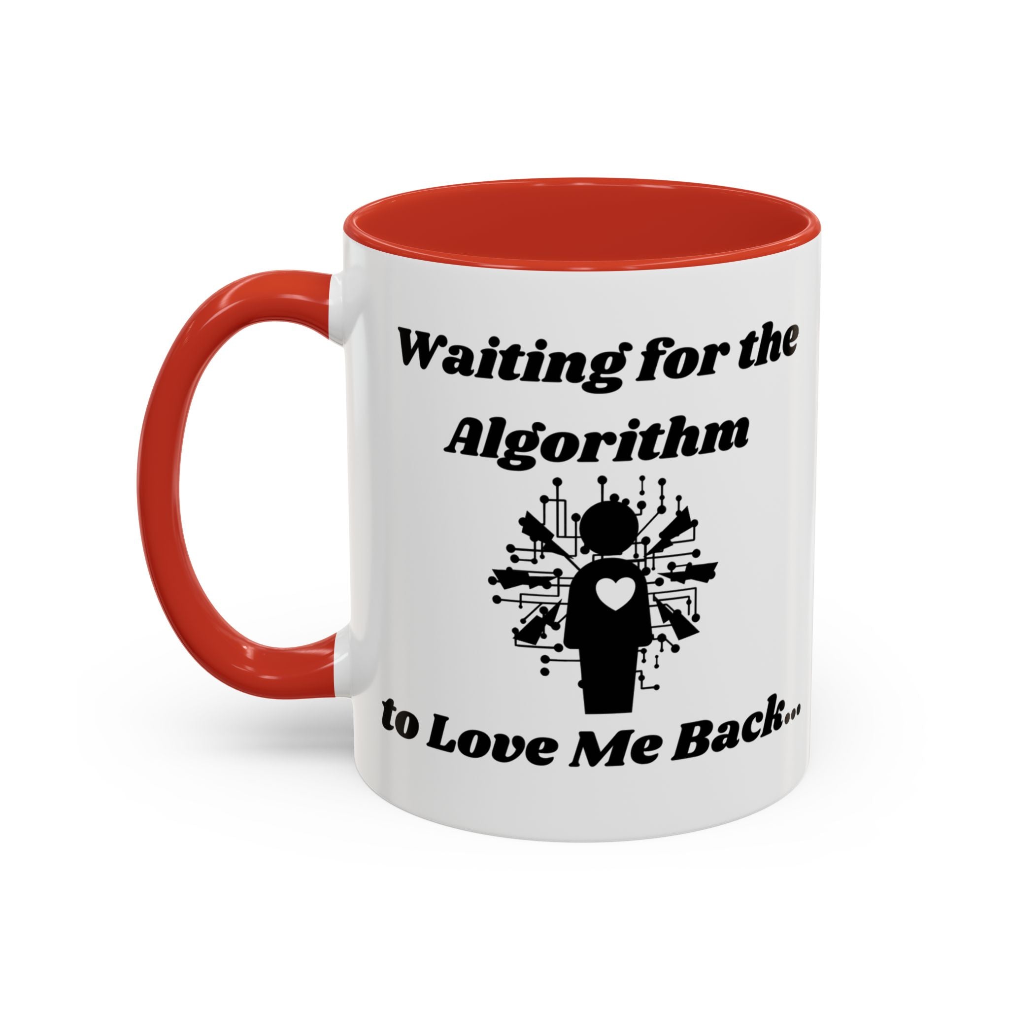 Waiting for the Algorithm to Love Me Back Accent Coffee Mug (11oz, 15oz)