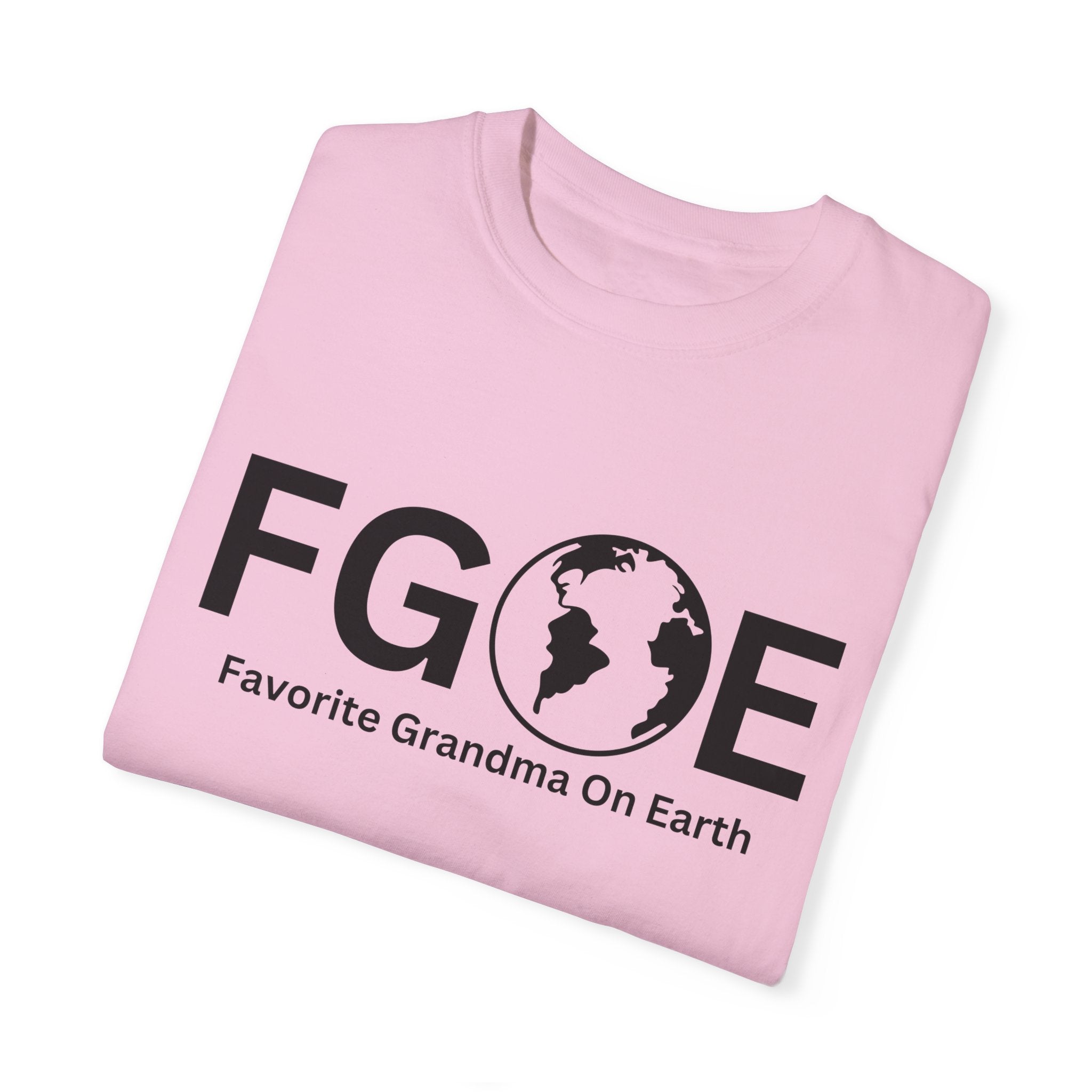 Favorite Grandma On Earth (FGOE) - Comfort Colors 1717 Garment-Dyed T-Shirt