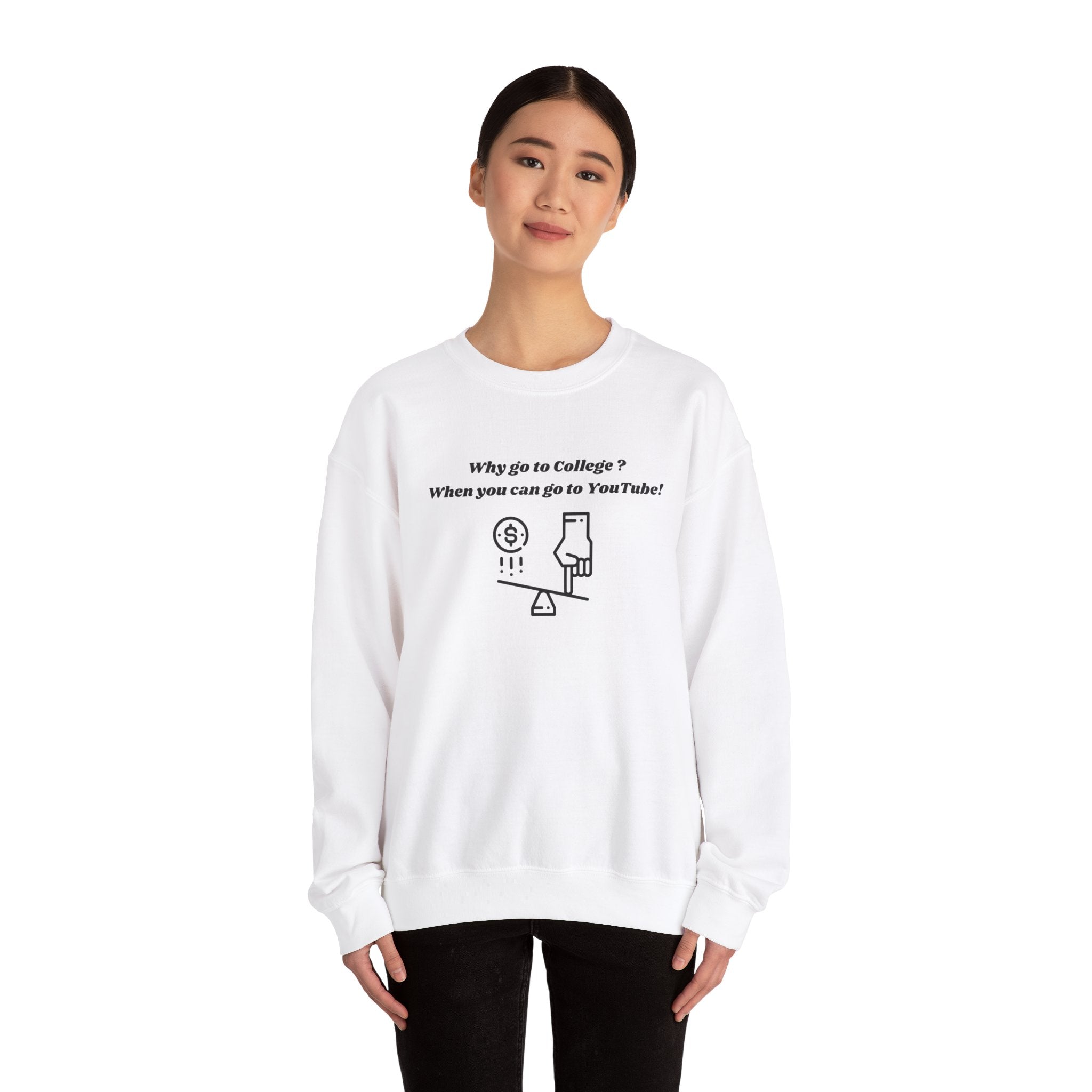 Why Go to College? When You Can Go to YouTube! Sweatshirt – Unisex Heavy Blend™ Crewneck