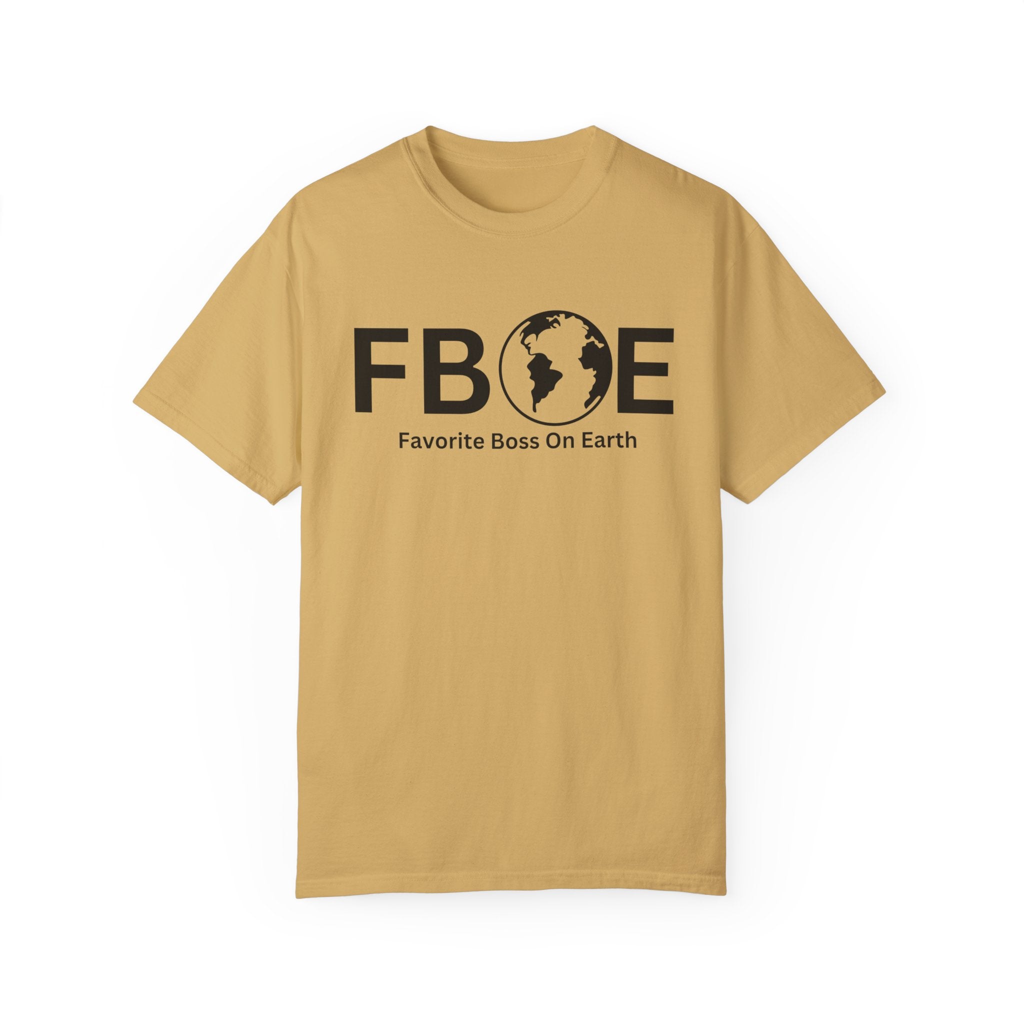 Favorite Boss On Earth (FBOE) T-Shirt – Unisex Soft-Style Tee