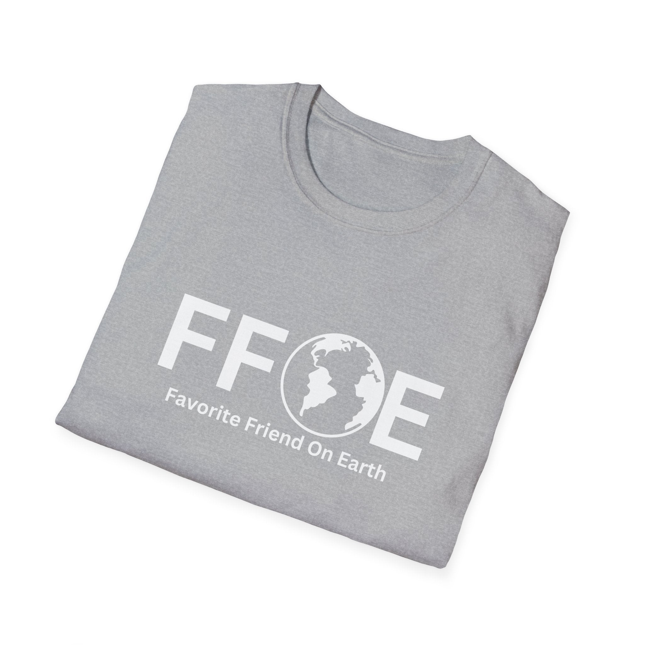 Favorite Friend On Earth T-Shirt (FFOE) – Unisex Casual Comfort Tee