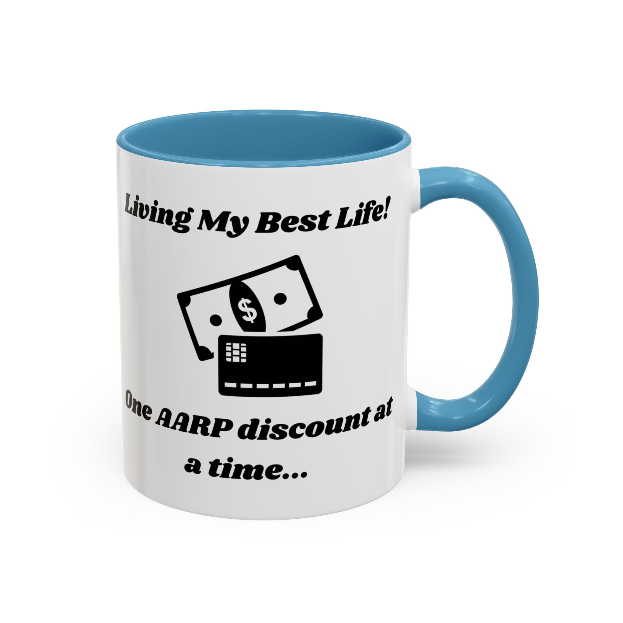 Living My Best Life! One AARP Discount at a Time Accent Coffee Mug (11oz, 15oz)