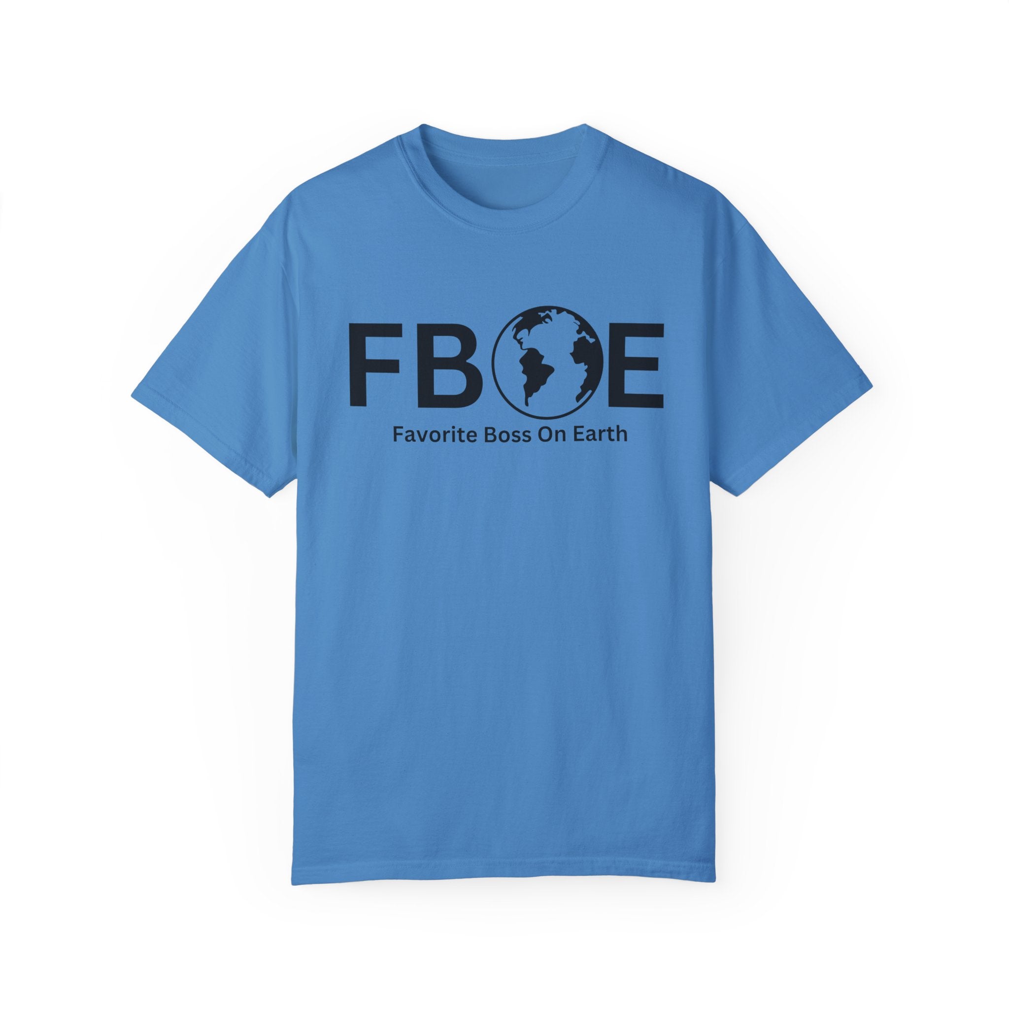 Favorite Boss On Earth (FBOE) T-Shirt – Unisex Soft-Style Tee