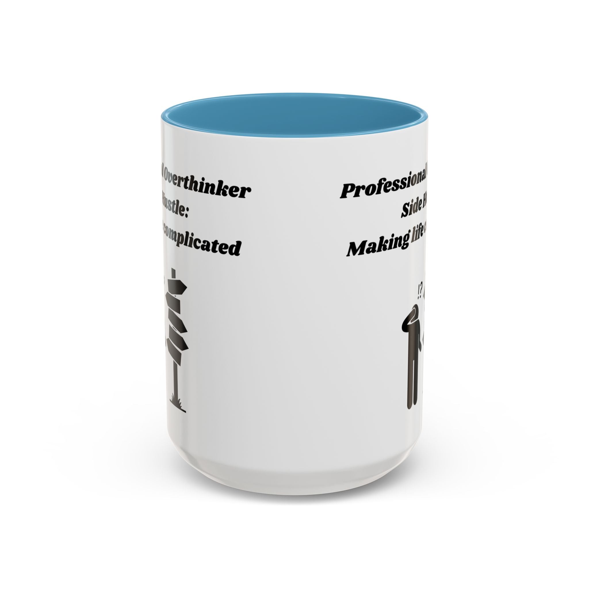 Professional Overthinker Side Hustle Making Life Complicated Accent Coffee Mug (11oz, 15oz)