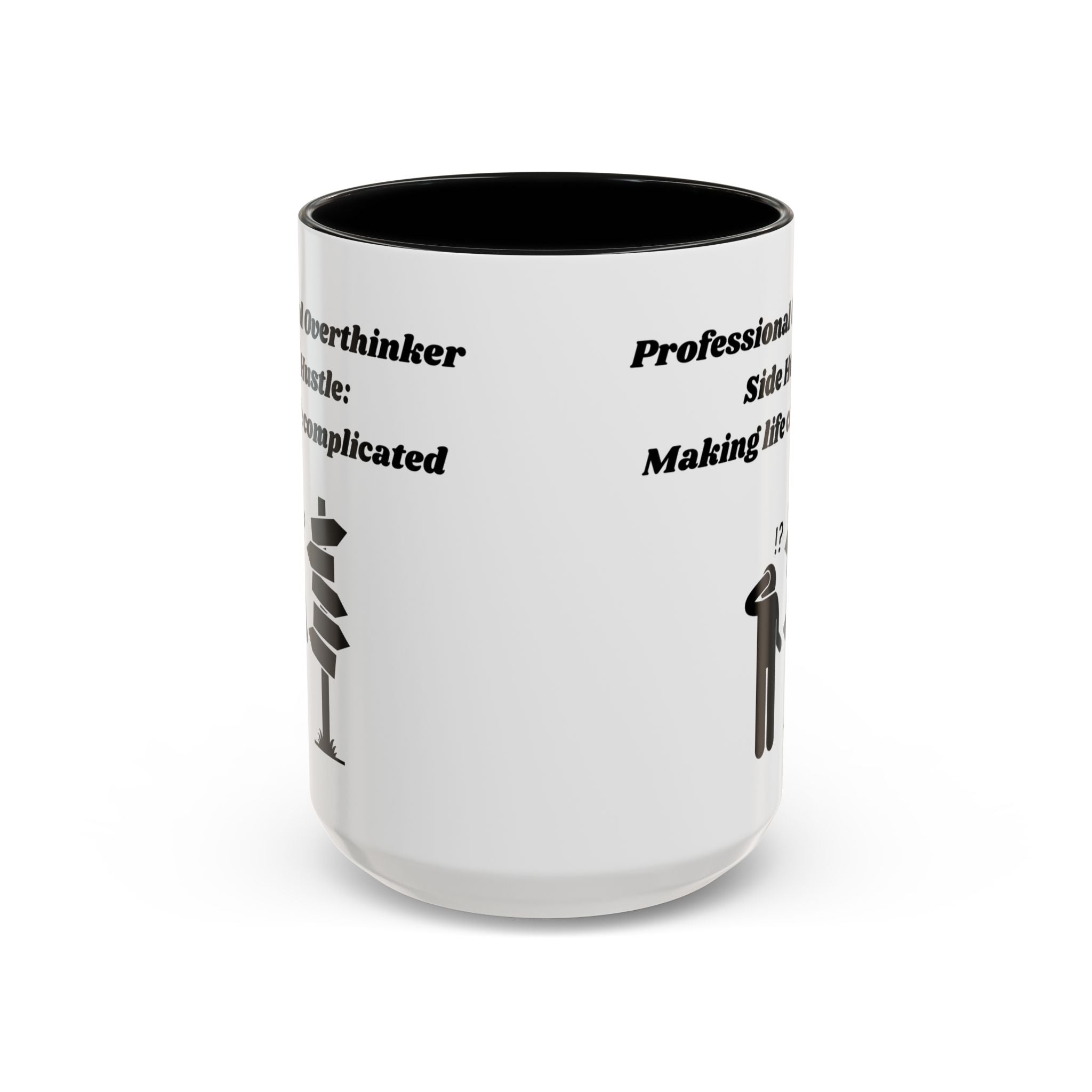 Professional Overthinker Side Hustle Making Life Complicated Accent Coffee Mug (11oz, 15oz)
