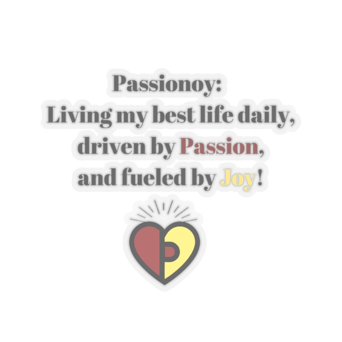 Passionoy Statement Kiss-Cut Stickers - Custom Vinyl Stickers for Creative Decor