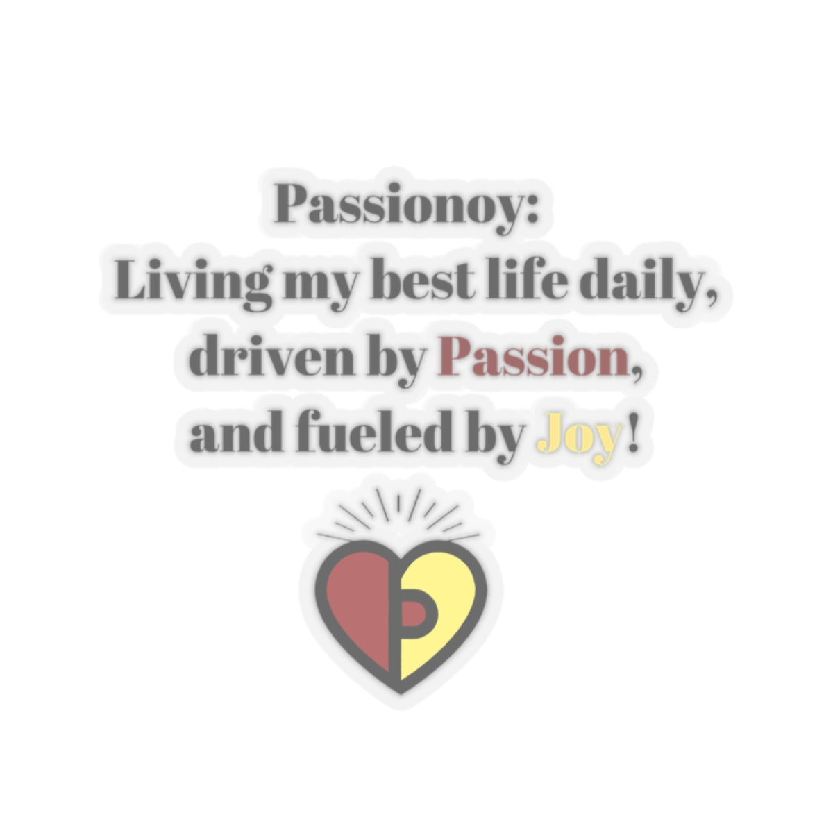 Passionoy Statement Kiss-Cut Stickers - Custom Vinyl Stickers for Creative Decor