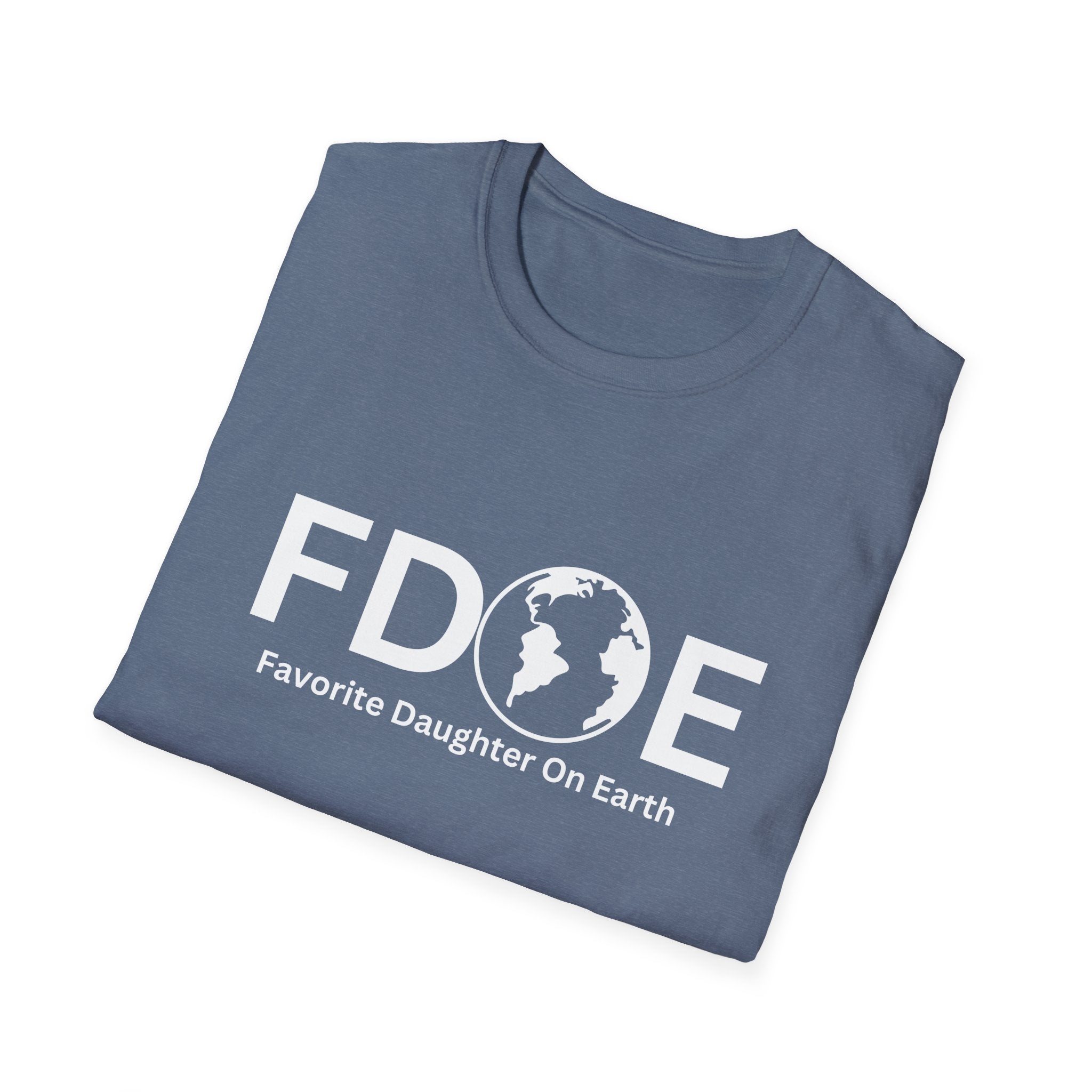 Favorite Daughter On Earth (FDOE) - Unisex Soft-Style T-Shirt