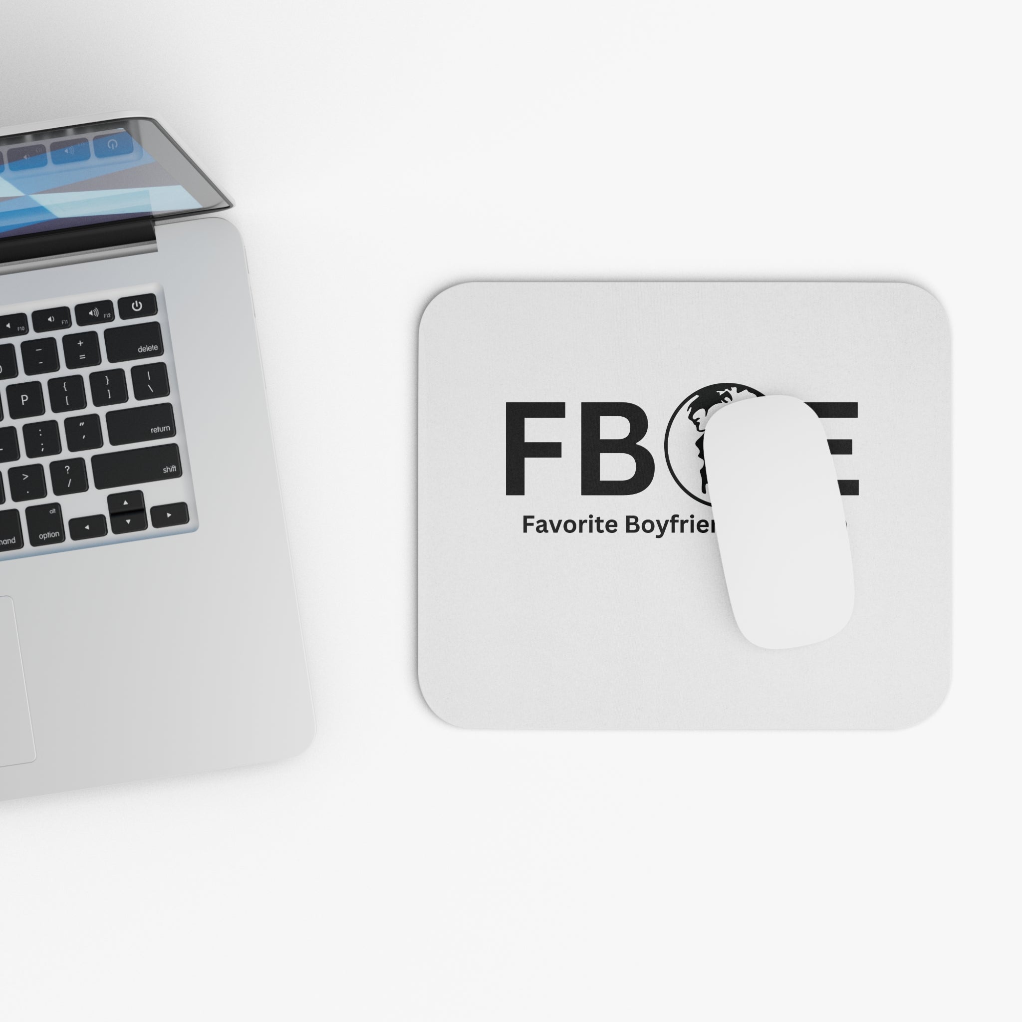 Favorite Boyfriend On Earth (FBOE) Mouse Pad - Custom Personalized Gaming and Office Mouse Pad
