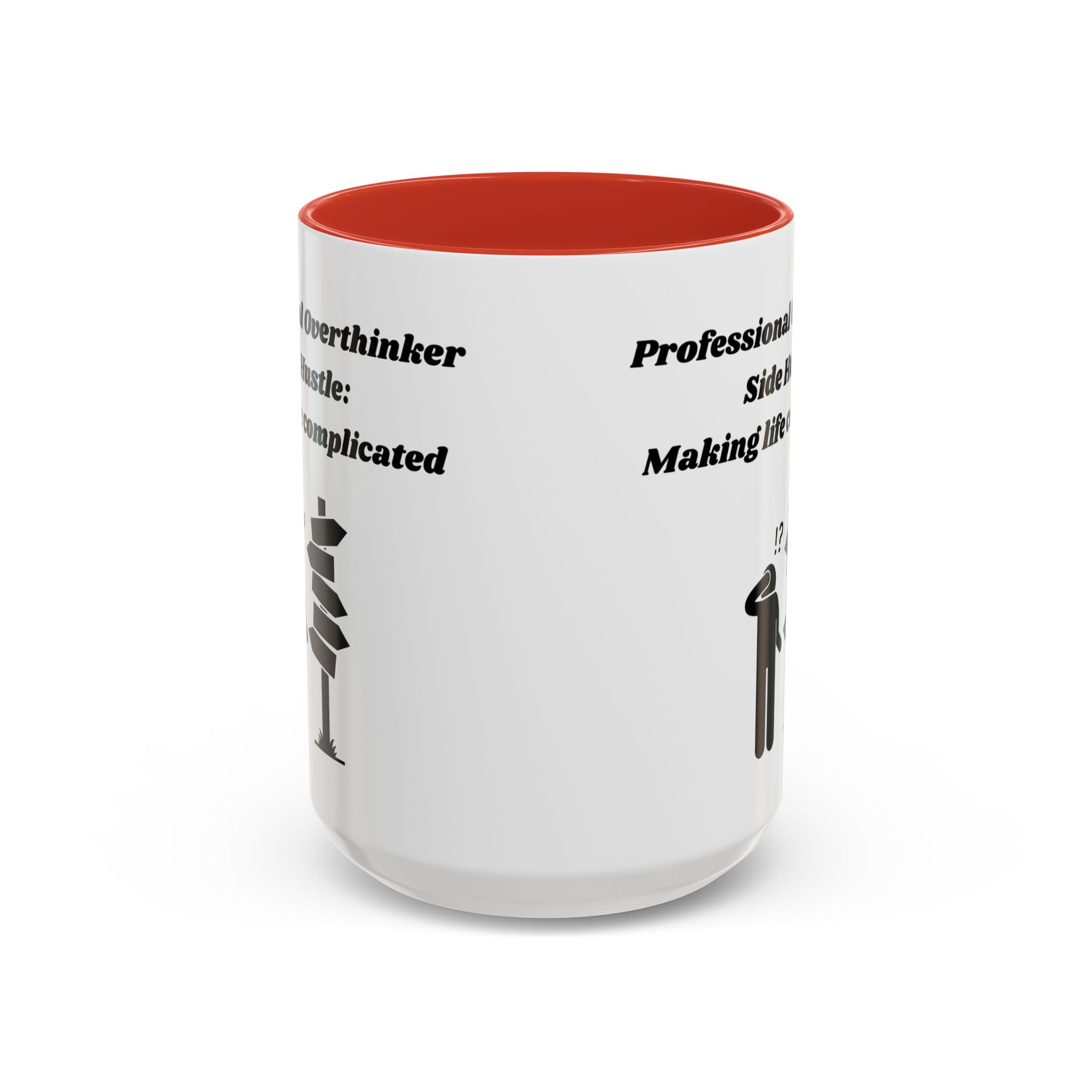 Professional Overthinker Side Hustle Making Life Complicated Accent Coffee Mug (11oz, 15oz)