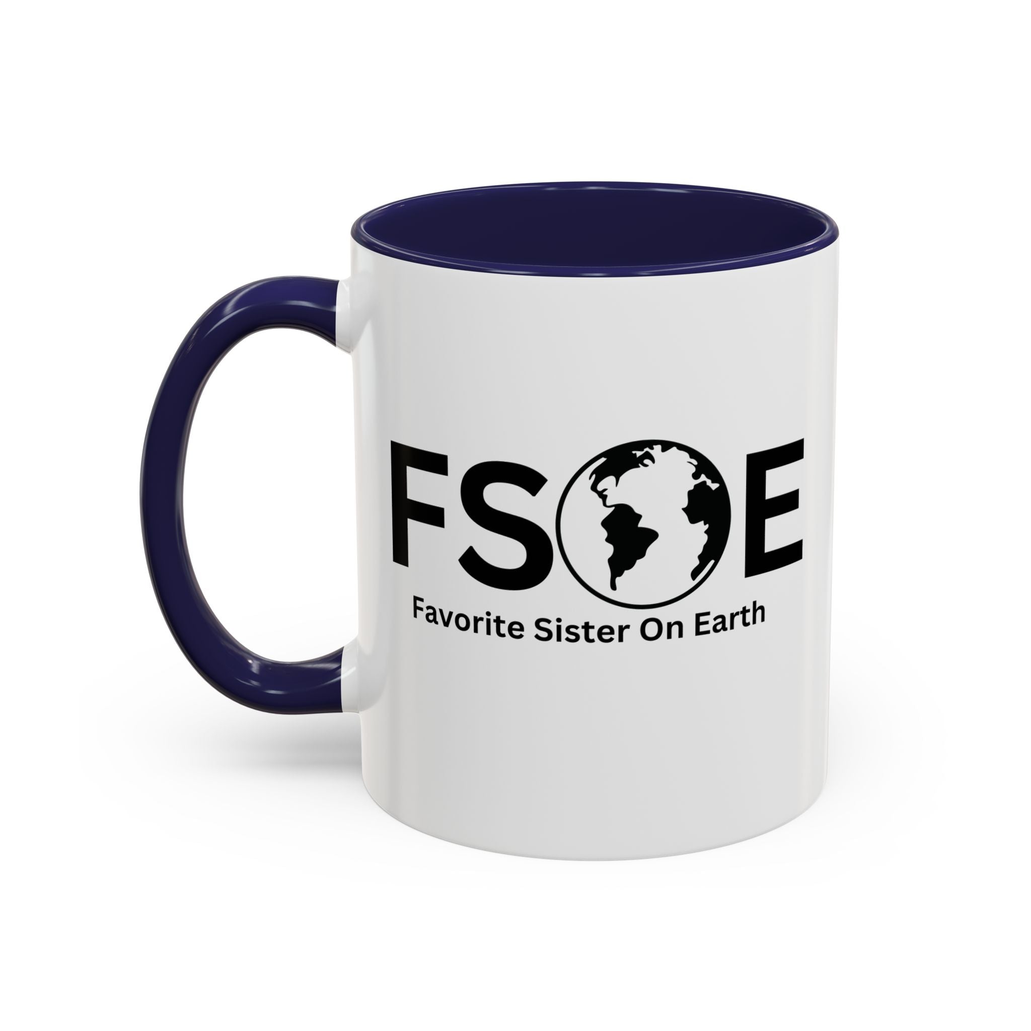 Favorite Sister On Earth (FSOE) Accent Coffee Mug (11oz, 15oz)