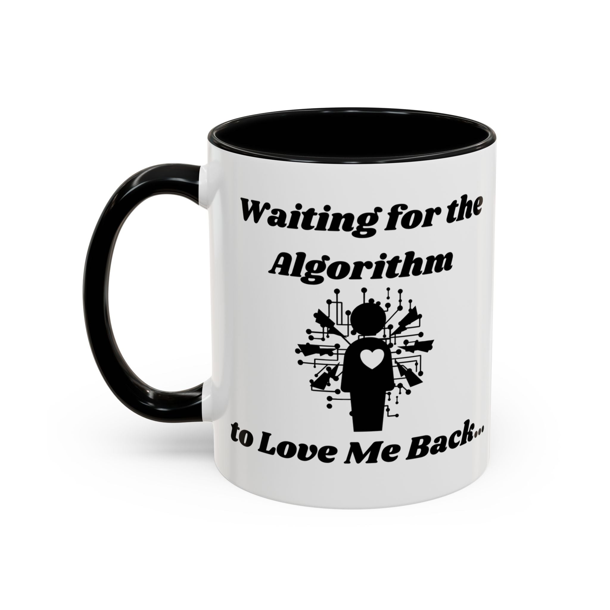 Waiting for the Algorithm to Love Me Back Accent Coffee Mug (11oz, 15oz)