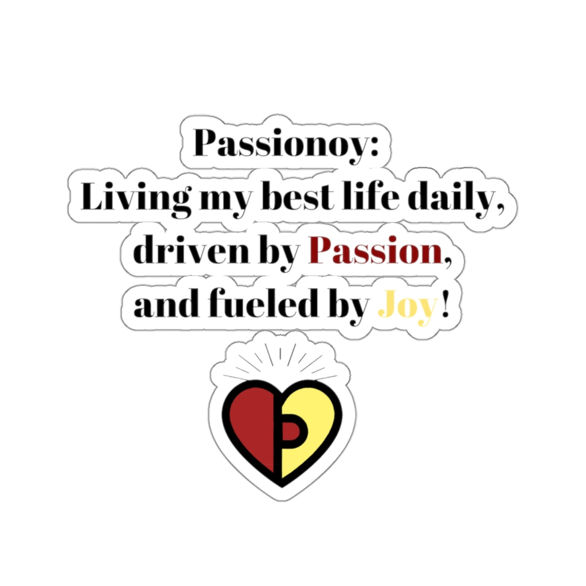 Passionoy Statement Kiss-Cut Stickers - Custom Vinyl Stickers for Creative Decor