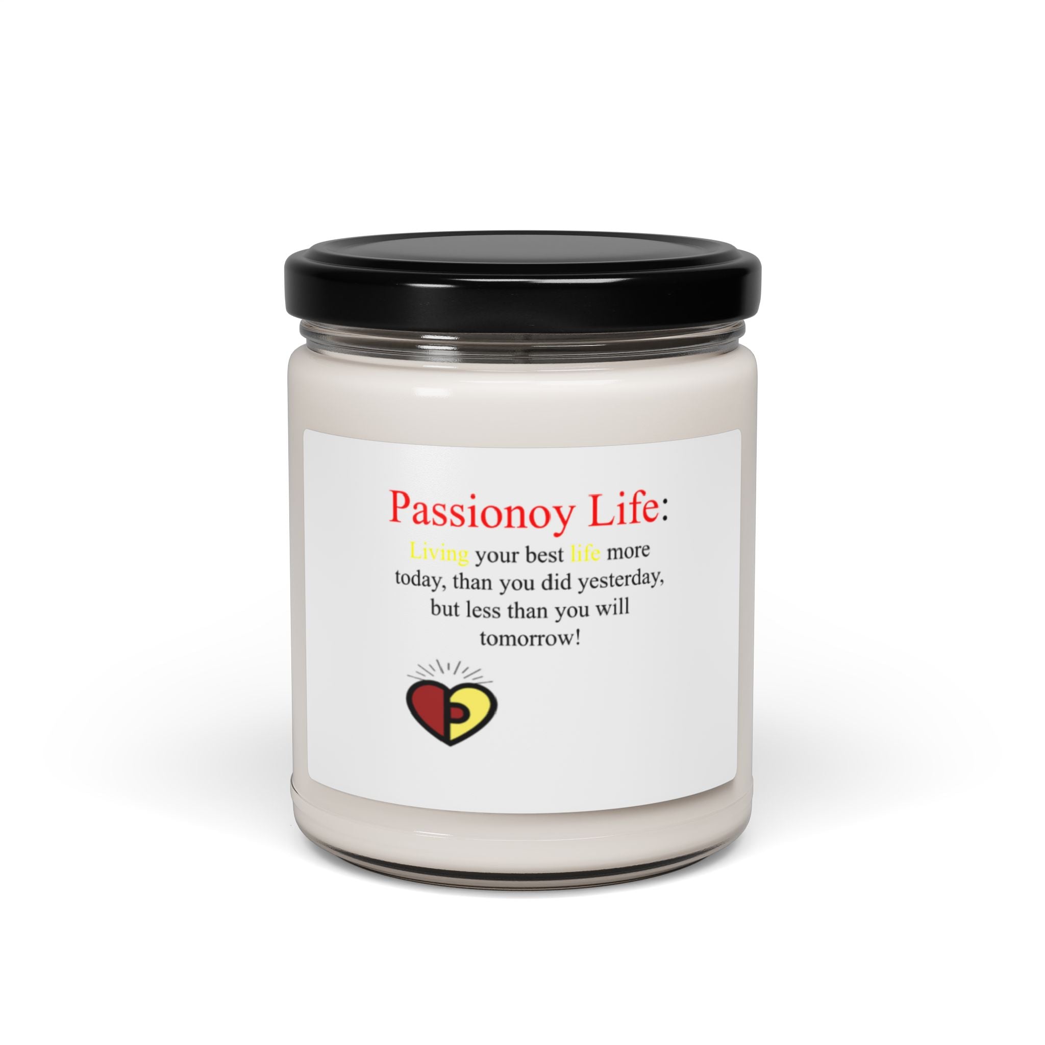 Passionoy Life Slogan Scented Soy Candle - 9oz Natural Wax Candle with Custom Label