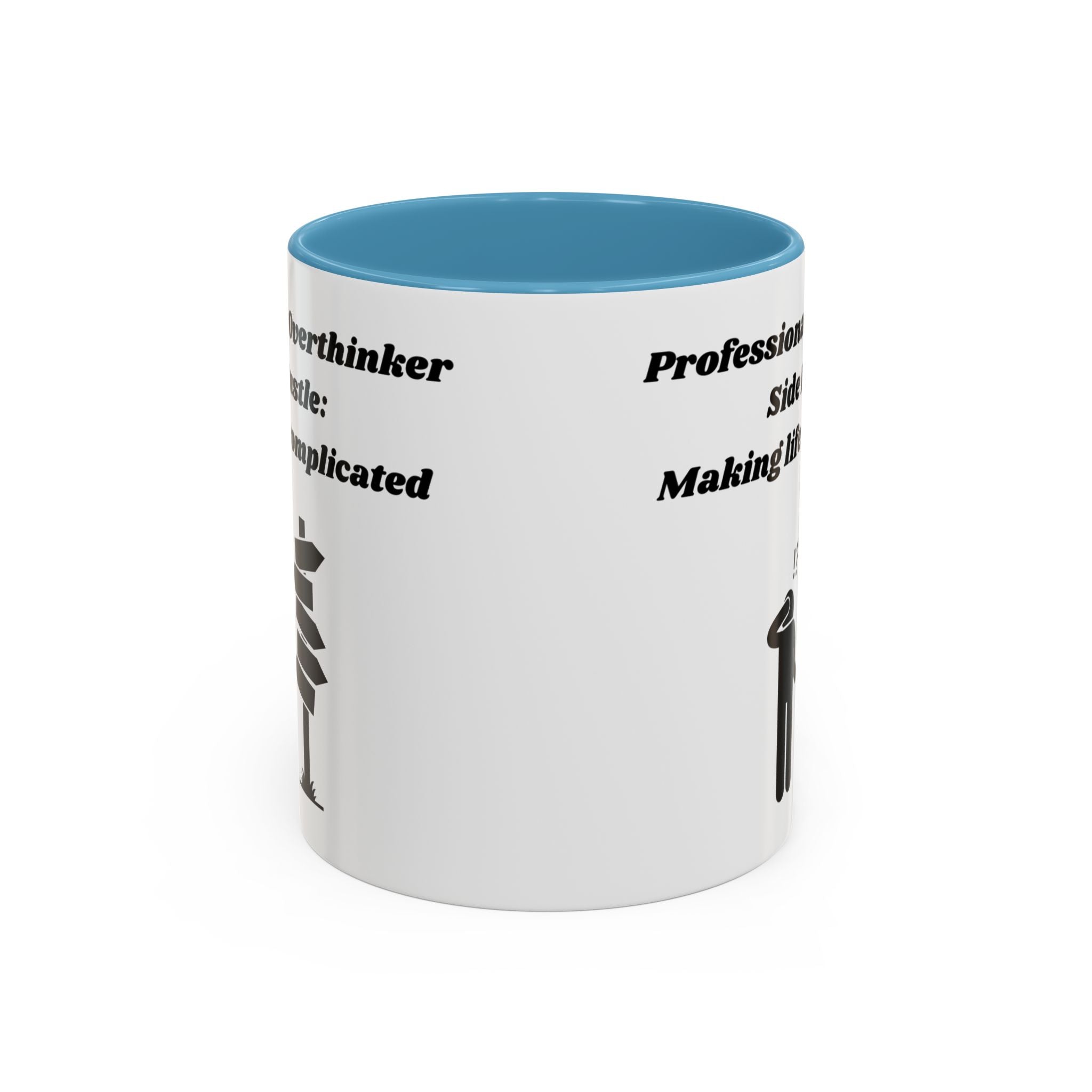 Professional Overthinker Side Hustle Making Life Complicated Accent Coffee Mug (11oz, 15oz)