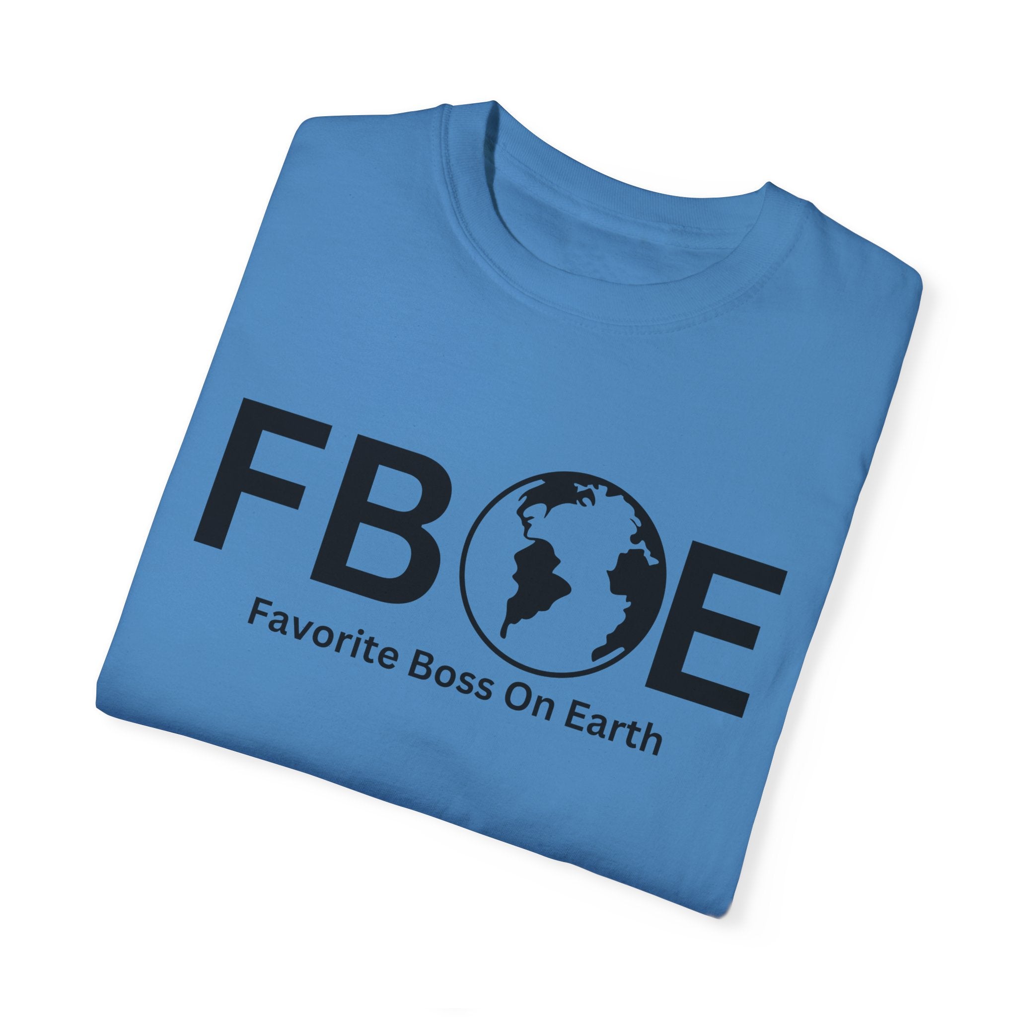 Favorite Boss On Earth (FBOE) T-Shirt – Unisex Soft-Style Tee