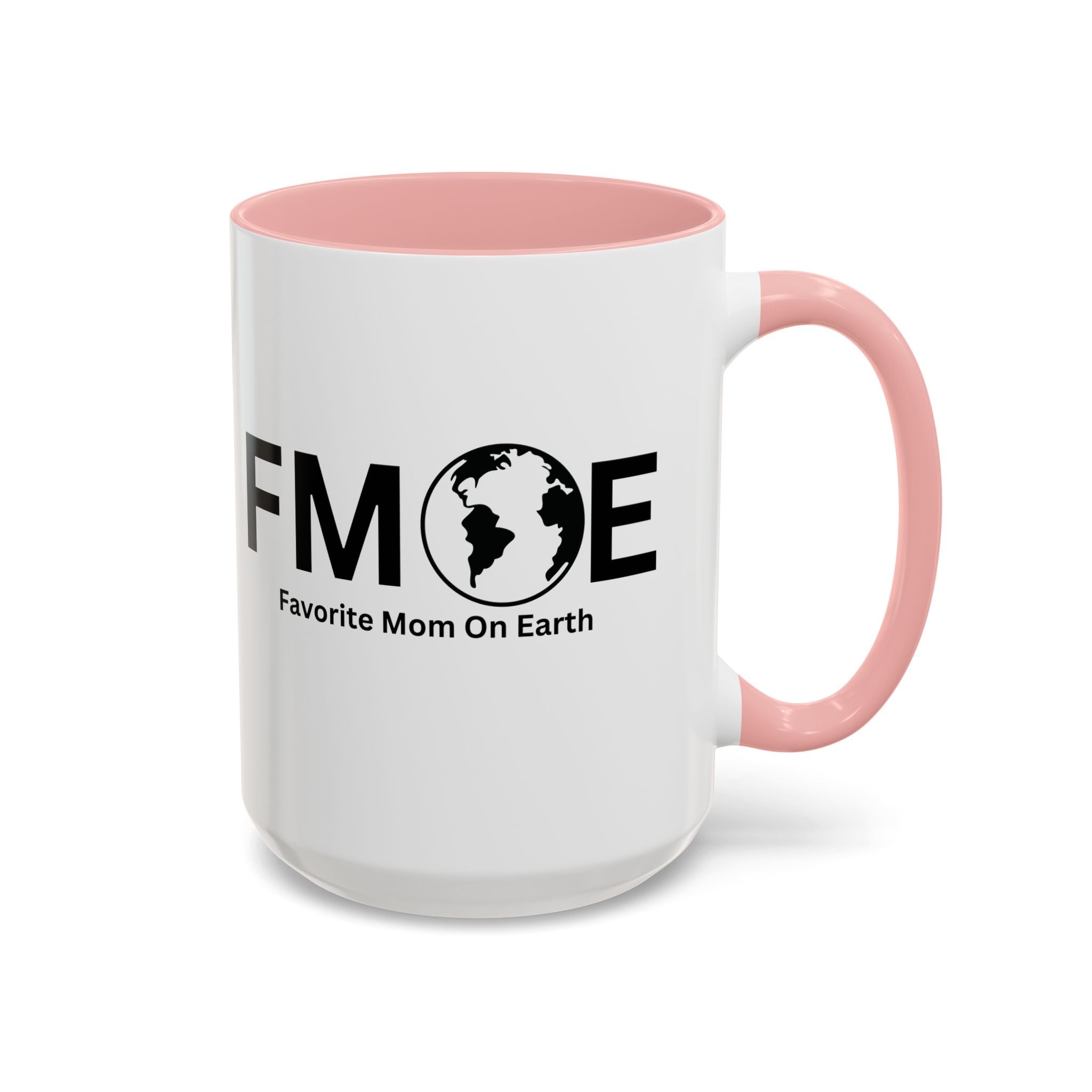 Favorite Mom On Earth (FMOE) Accent Coffee Mug (11oz, 15oz)