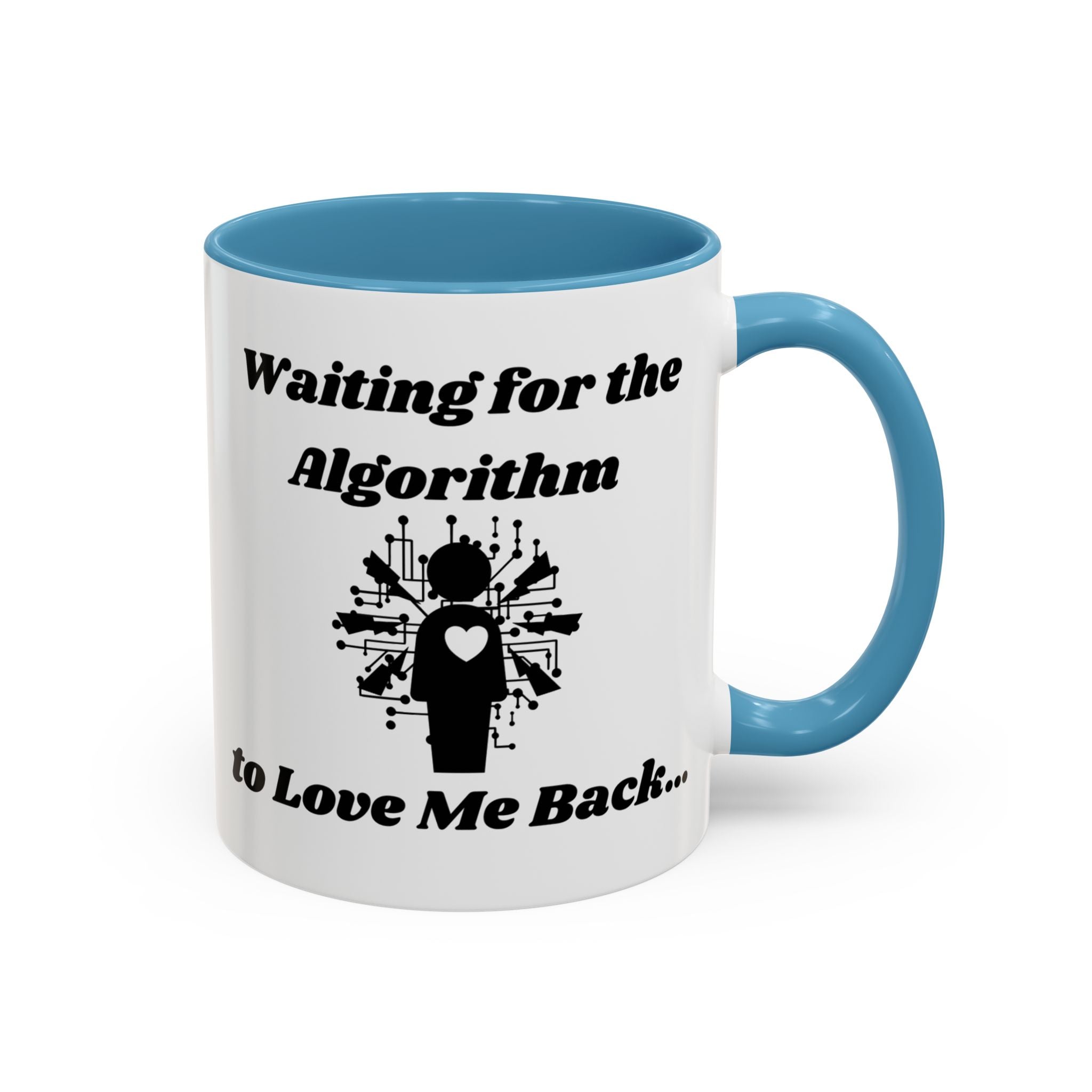 Waiting for the Algorithm to Love Me Back Accent Coffee Mug (11oz, 15oz)