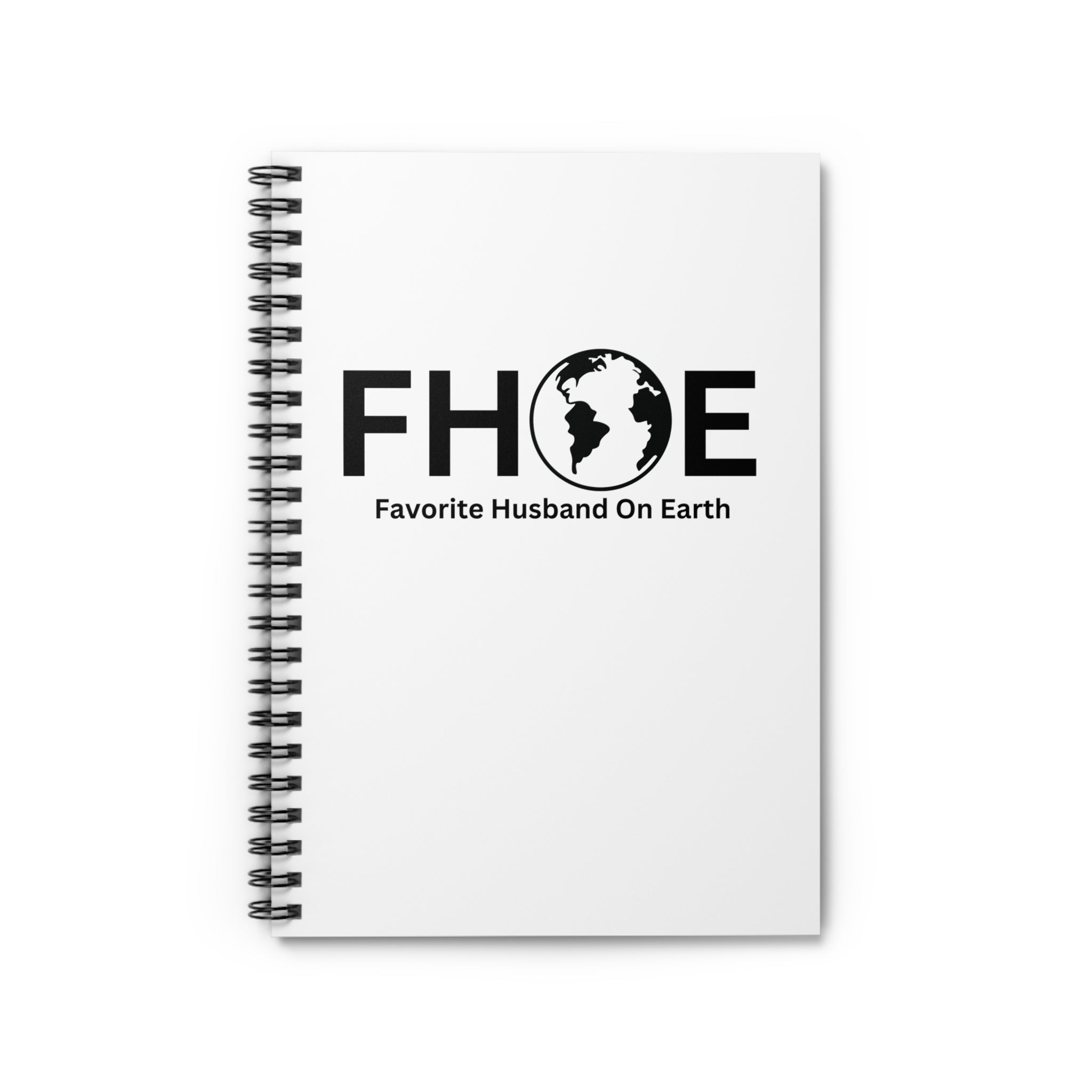 Favorite Husband On Earth (FHOE)  Spiral Notebook - 118 Page Ruled Line Notebook for Everyday Use